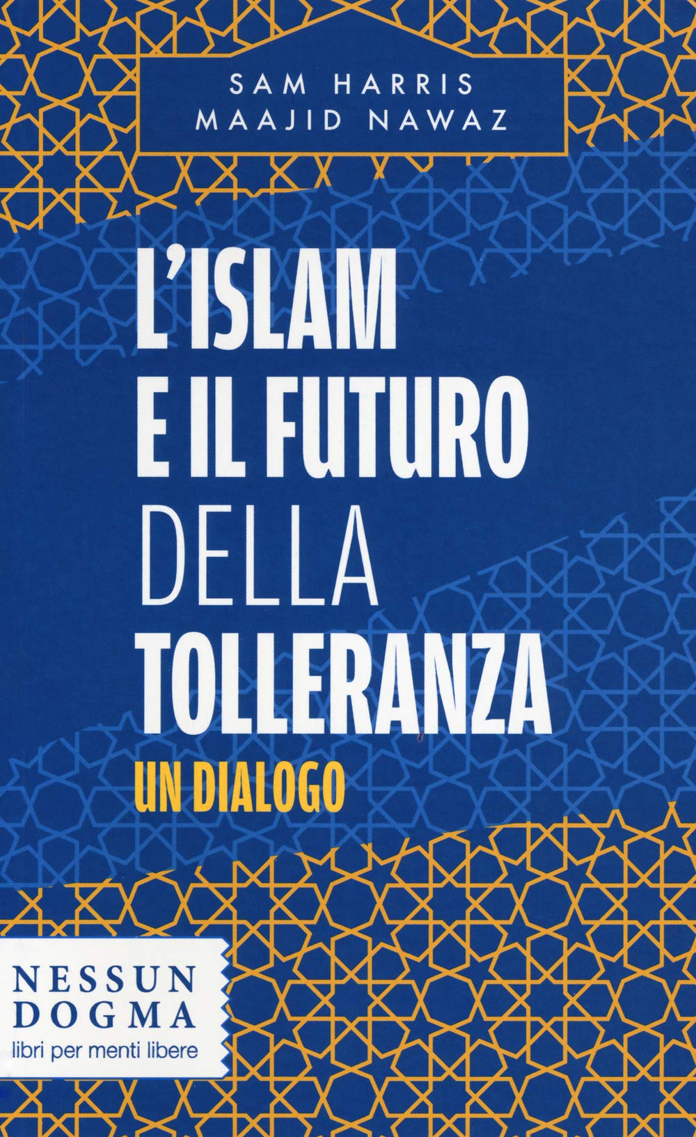 L' islam e il futuro della tolleranza. Un dialogo Religion & Esotericism