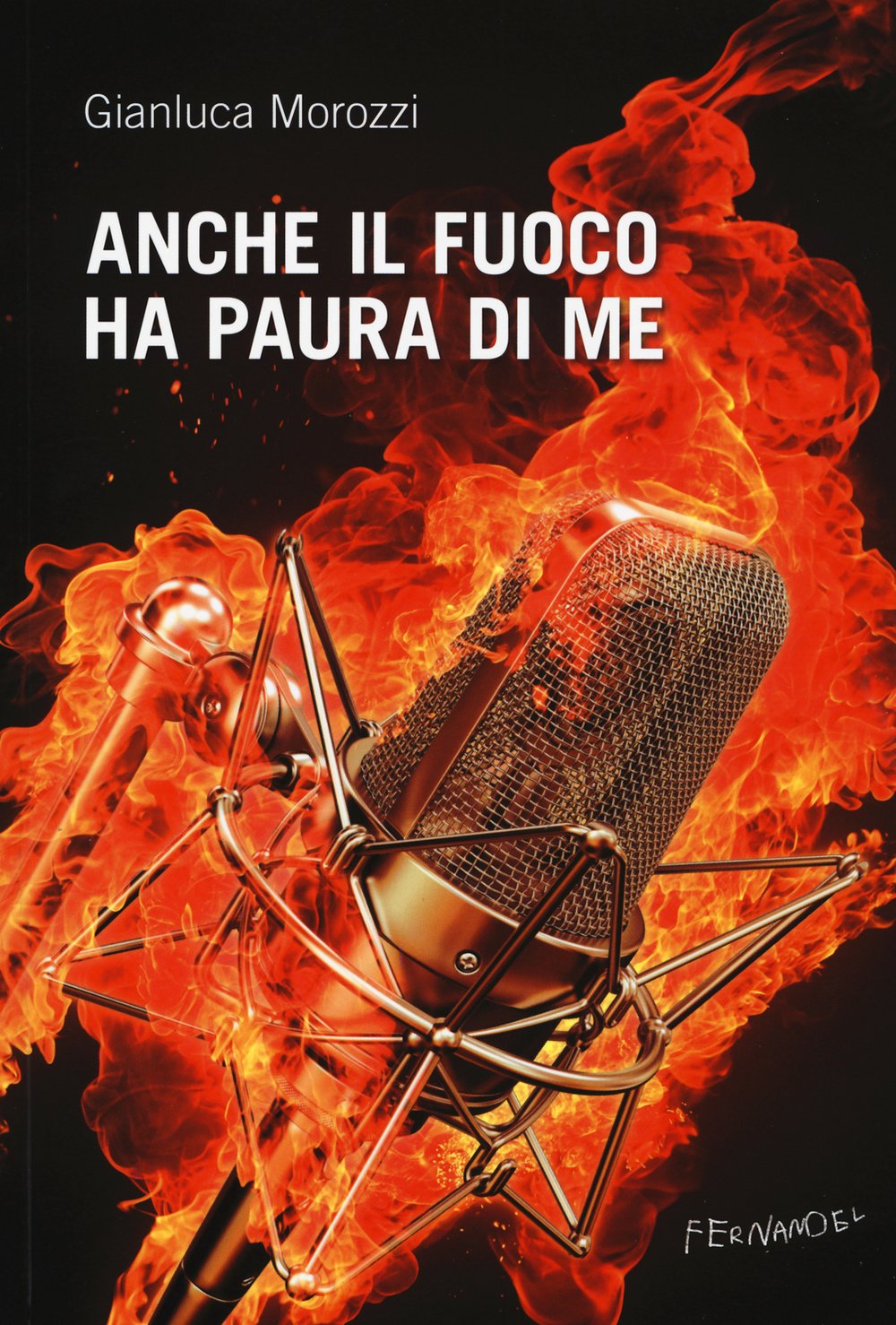 Anche il fuoco ha paura di me Contemporary literature