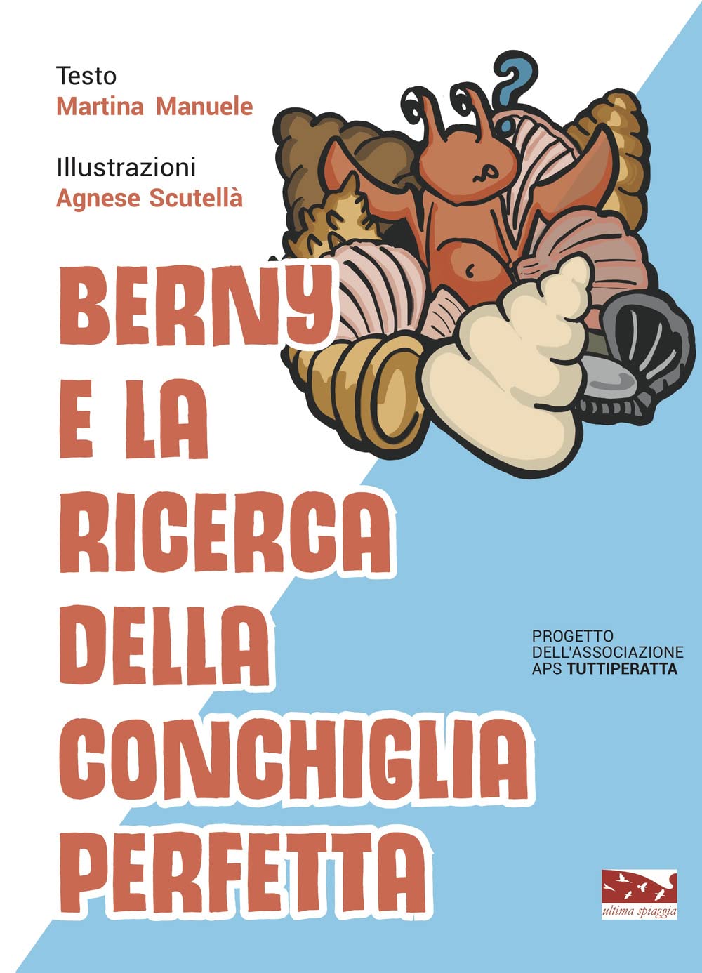Berny e la ricerca della conchiglia perfetta. Ediz. a colori book
