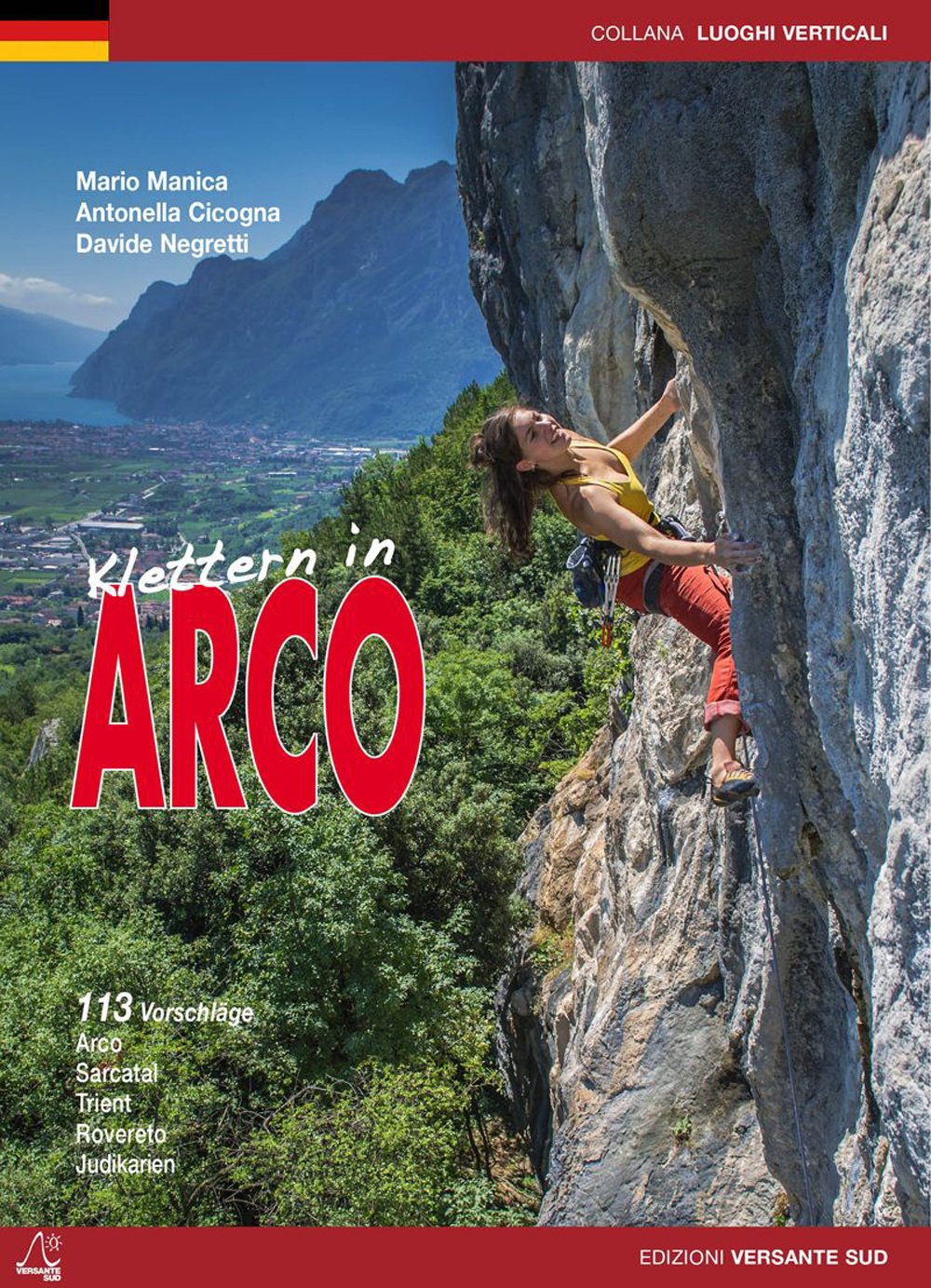 Klettern in Arco (Sarcatal-Trient-Rovereto-Judikarien-Brenta): Neuauflage 2015 (Luoghi verticali) Leisure, Home & Garden