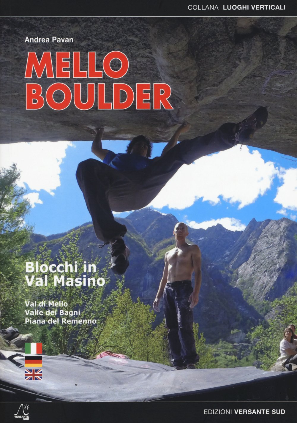 Mello Boulder. Blocchi in Valmasino. Val di Mello, Valle dei Bagni, Piana del Remenno book