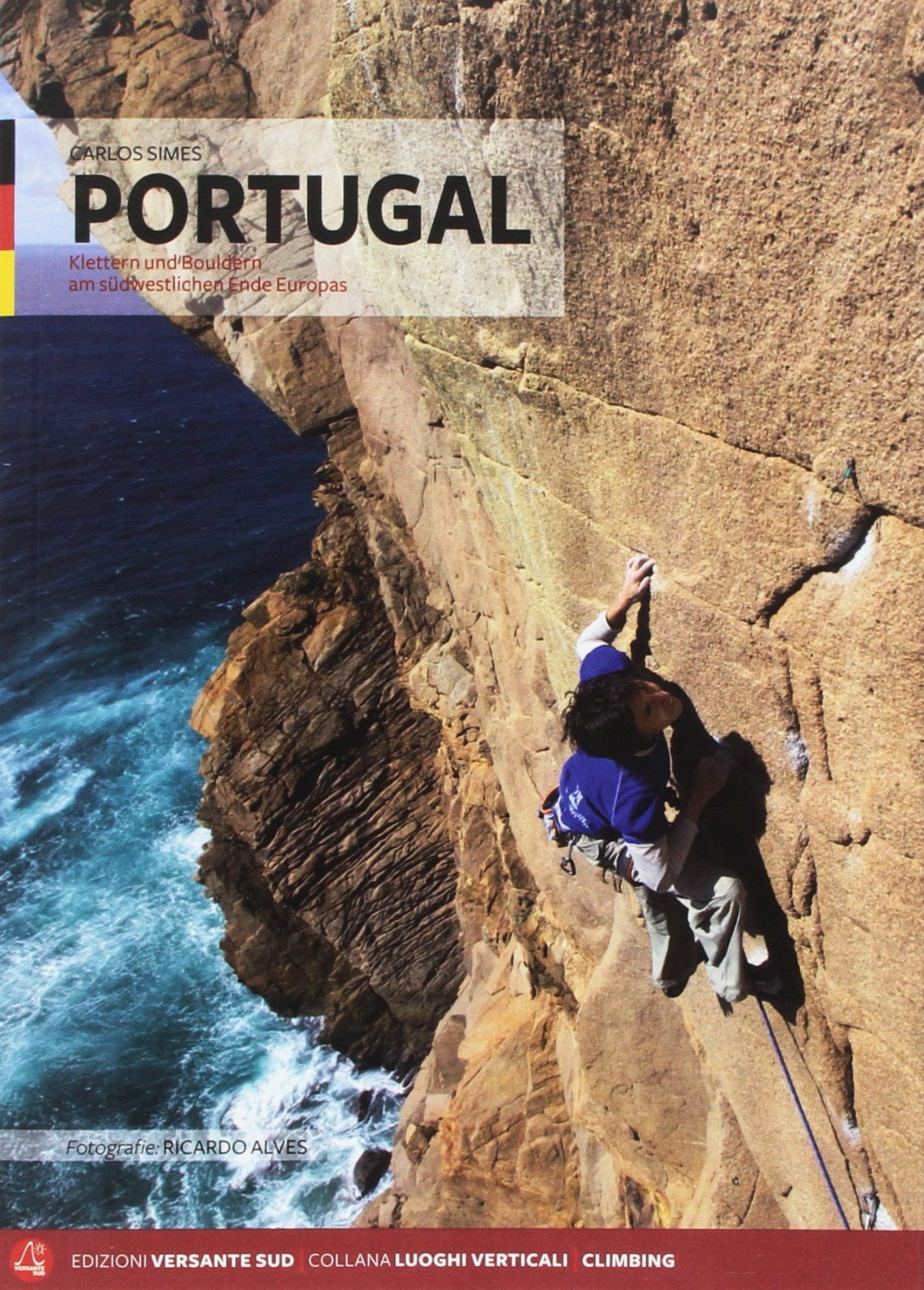 Portugal: Klettern und Bouldern am südwestlichen Ende Europas (Luoghi verticali) Travel