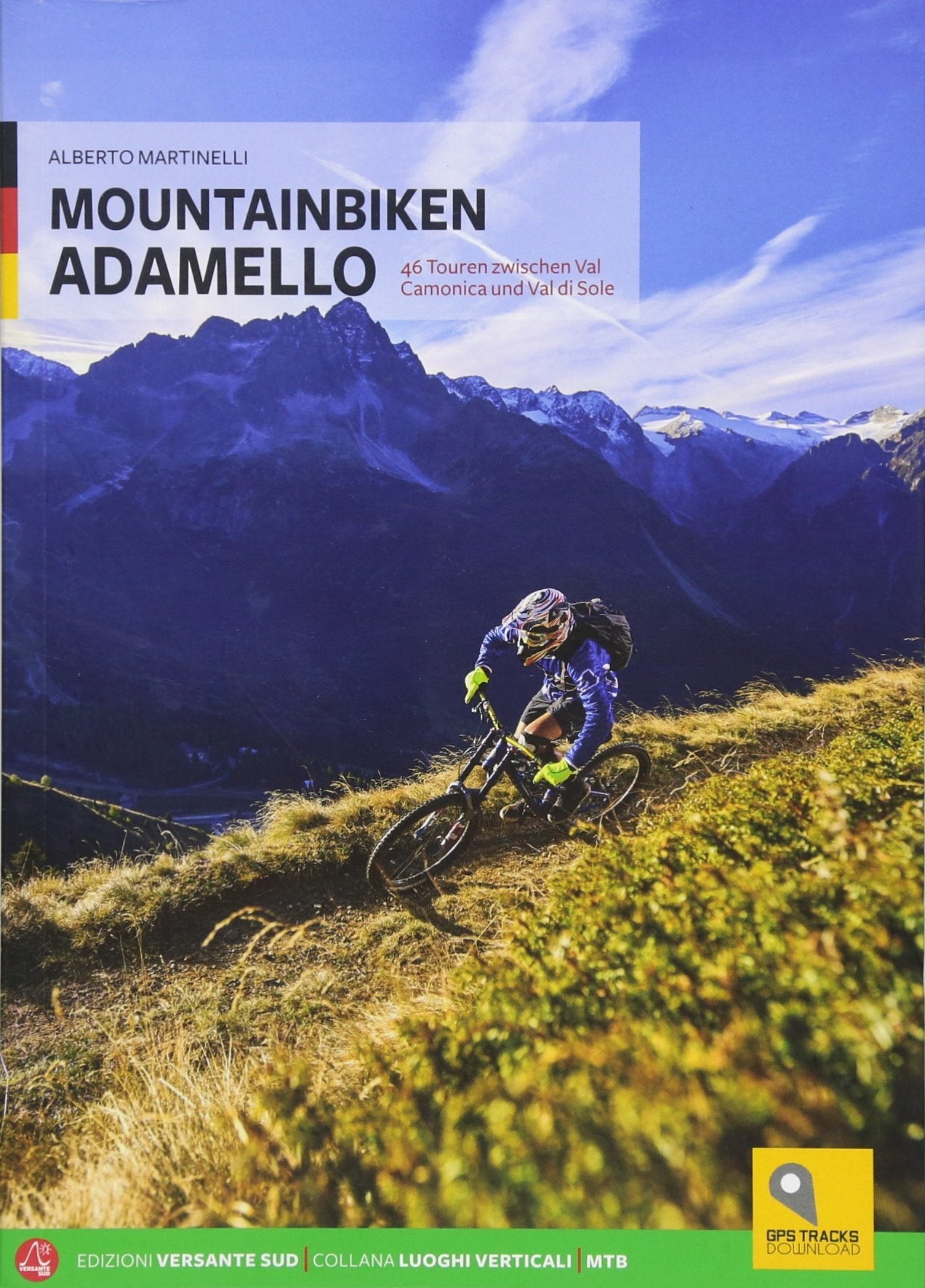 Mountainbiken Adamello: 46 Touren zwischen Val Camonica und Val di Sole Travel