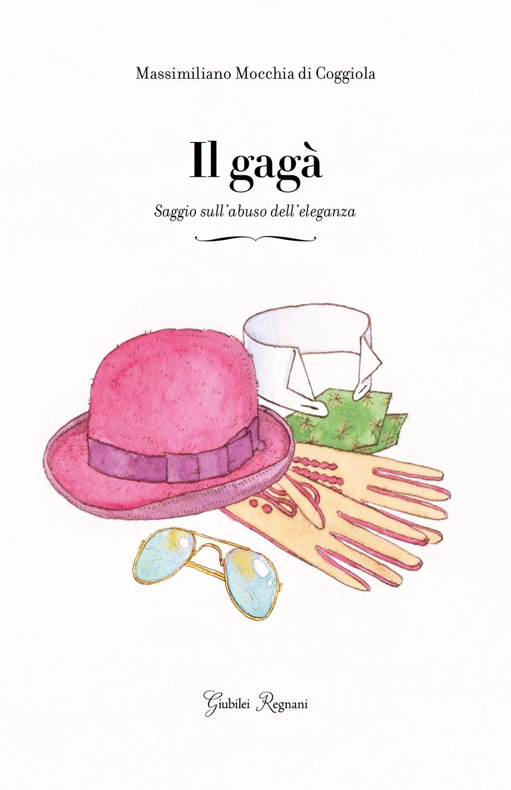 Il gagà. Saggio sull'abuso dell'eleganza Leisure, Home & Garden