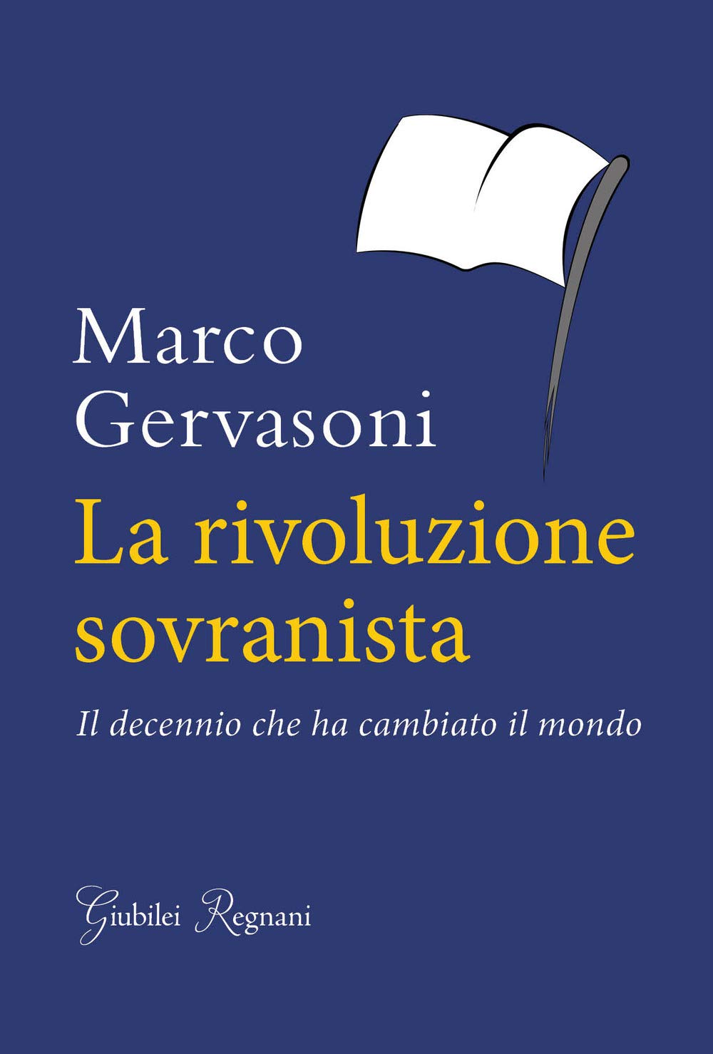 La rivoluzione sovranista. Il decennio che ha cambiato il mondo Social Sciences