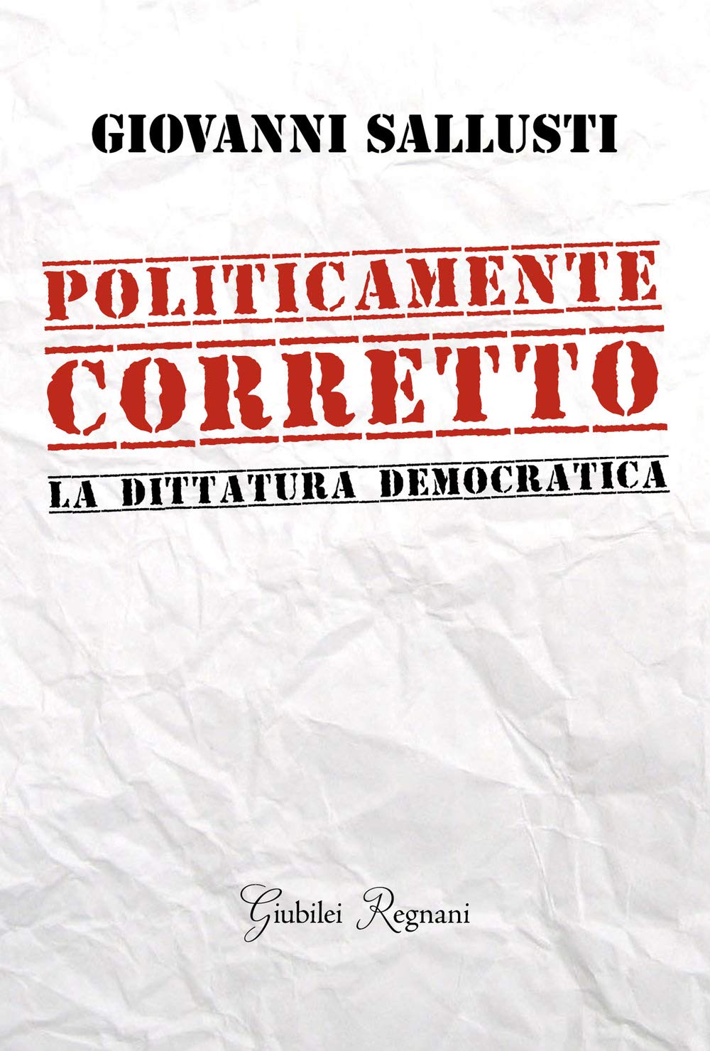 Politicamente corretto. La dittatura democratica Books