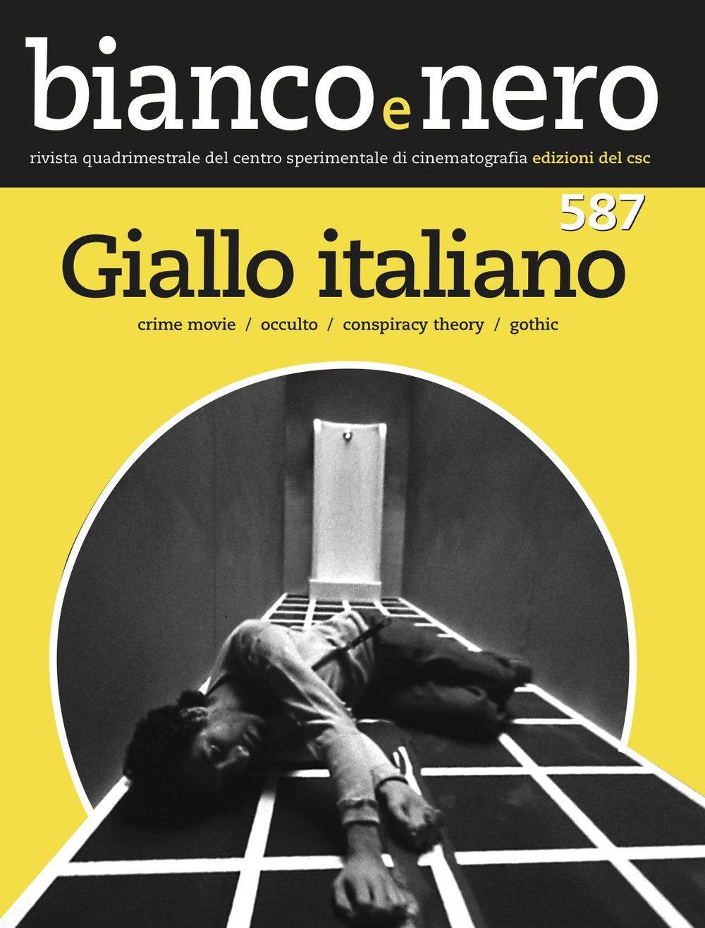 Bianco e nero. Rivista quadrimestrale del centro sperimentale di cinematografia Film, Art & Culture