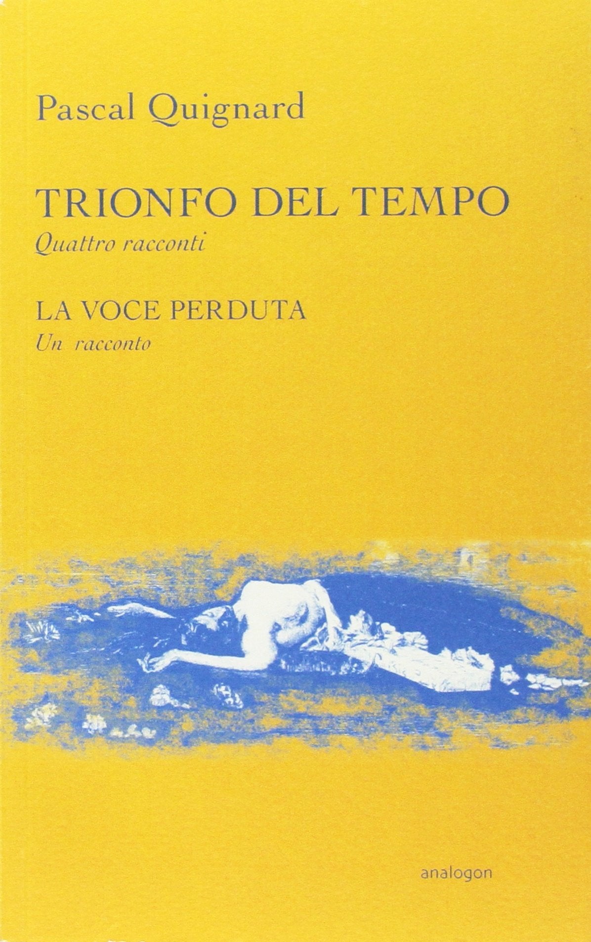 Trionfo del tempo-La voce perduta (Entelechia) Contemporary literature