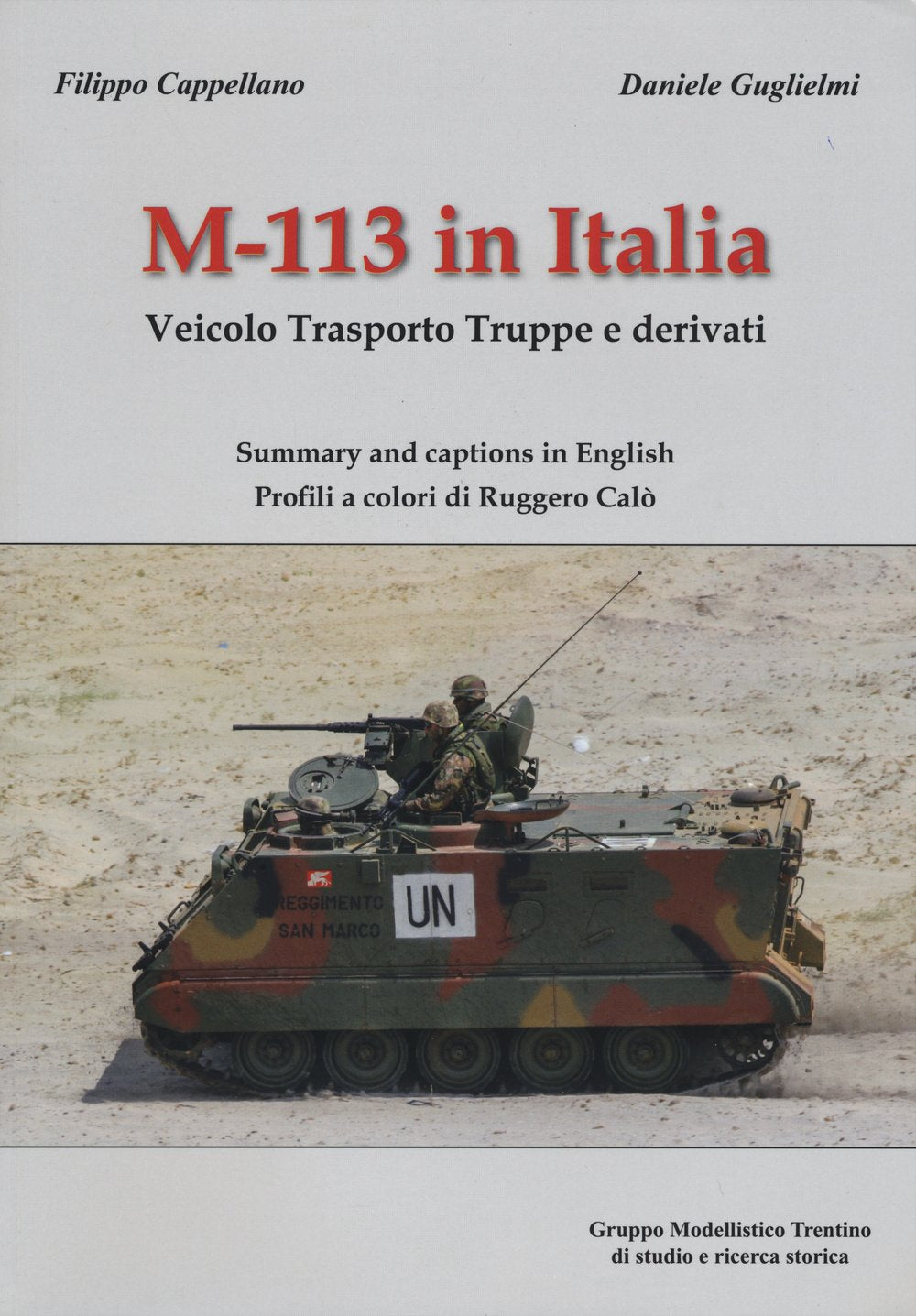 M-113 in Italia. Veicolo Trasporto Truppe e Derivati. Ediz. italiana e inglese Social Sciences