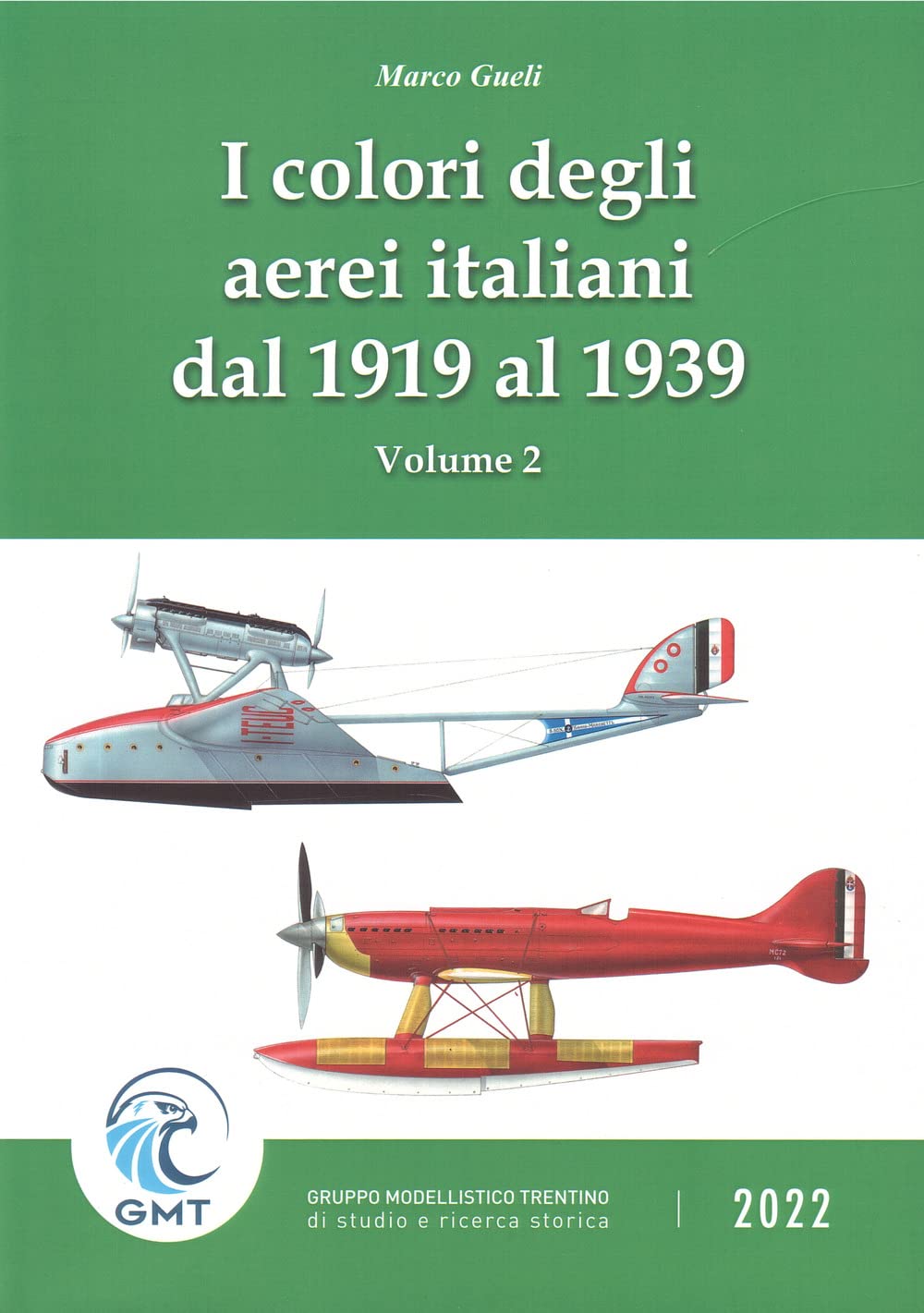 I colori degli aerei italiani dal 1919 al 1939. Ipotesi e certezze (Vol. 2) Social Sciences