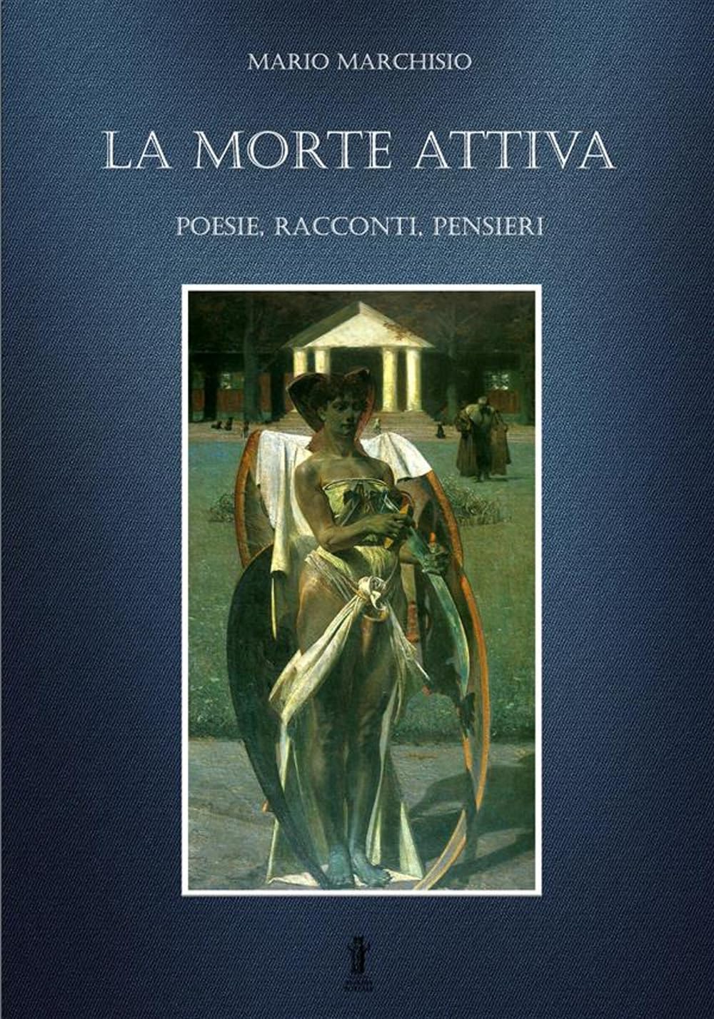 La morte attiva: Poesie, Racconti, Pensieri book