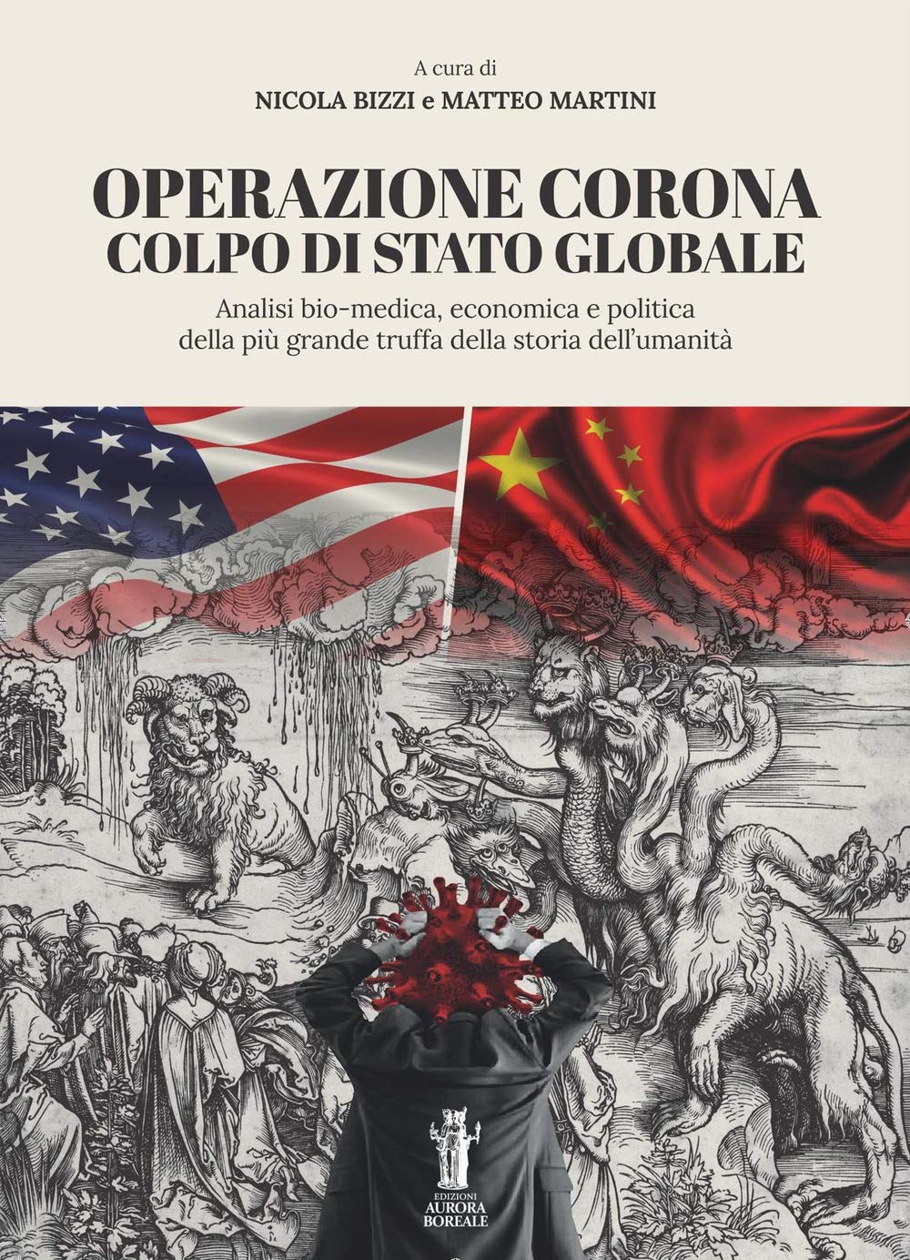Operazione Corona: colpo di stato globale. Analisi bio-medica, economica e politica della più grande truffa della storia dell’umanità book