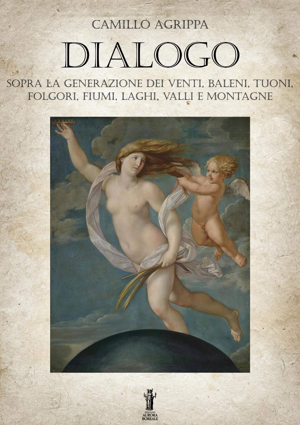 Dialogo sopra la generazione dei venti, baleni, tuoni, folgori, fiumi, valli e montagne book