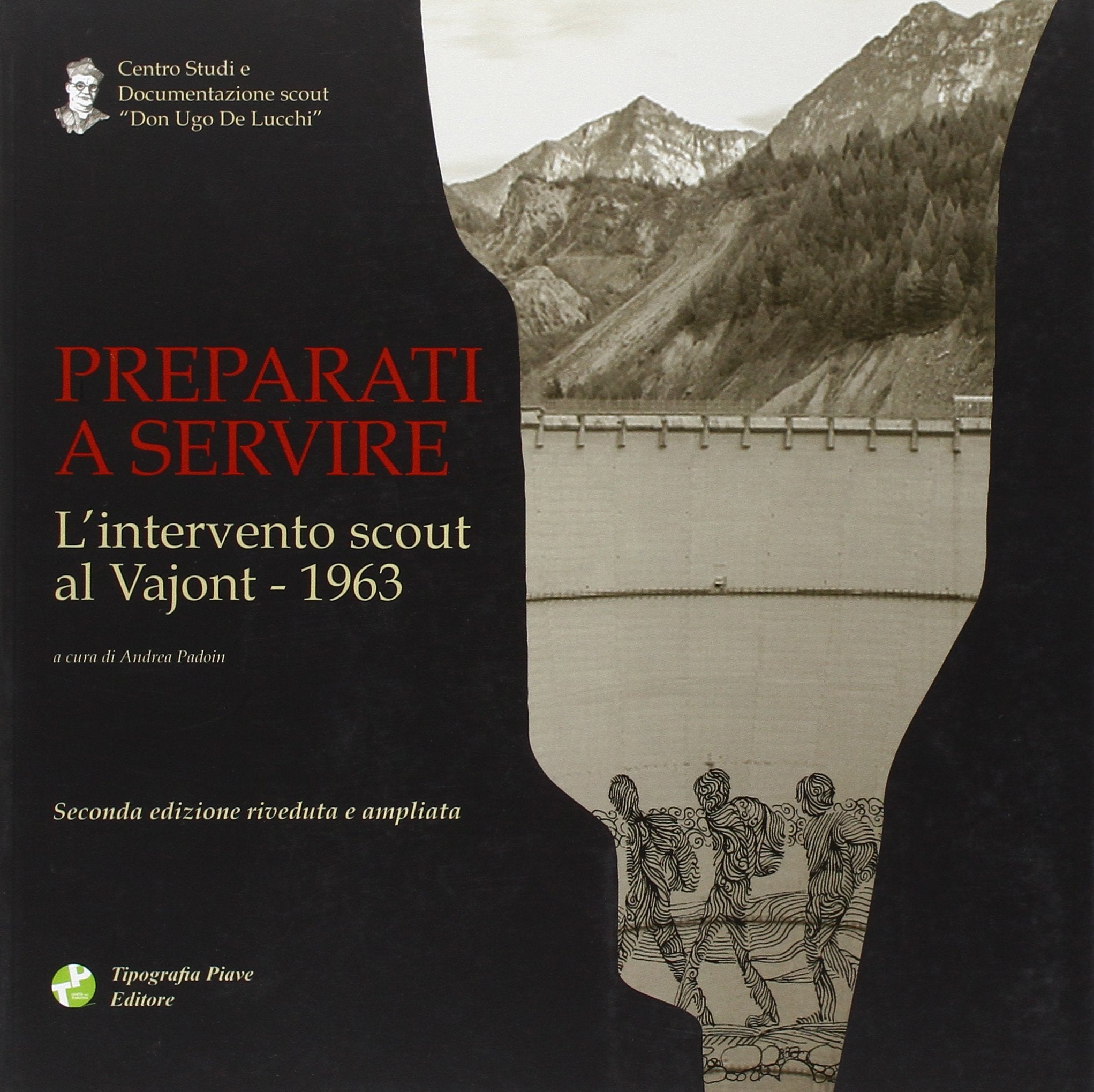 Preparati a servire. L'intervento scout al Vajont 1963 book