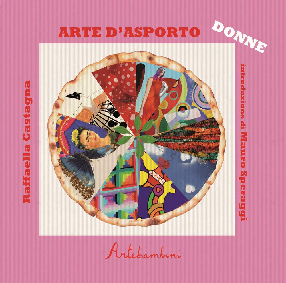 Arte d'asporto: le donne. Ediz. illustrata book
