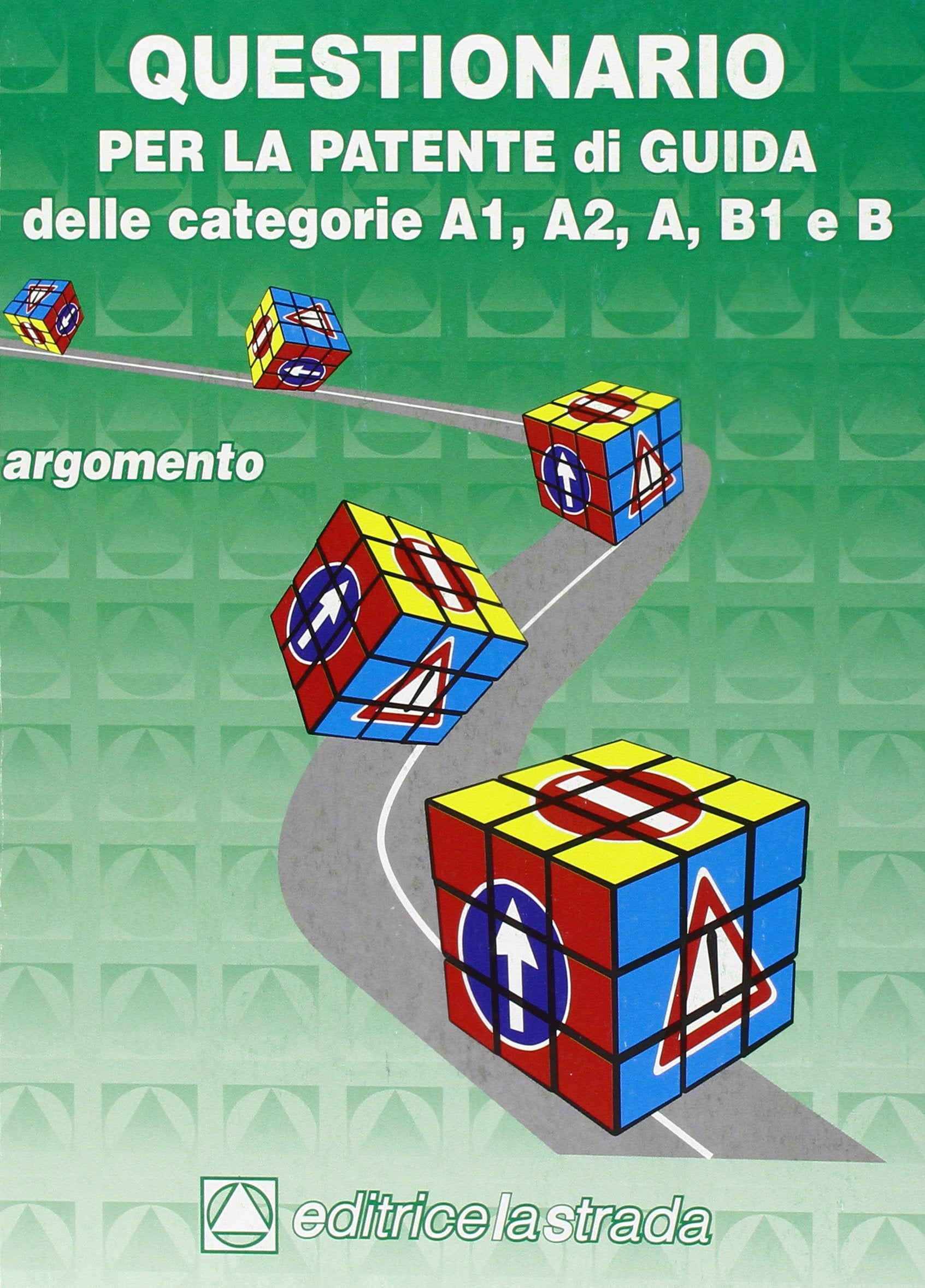 Questionario fac simile esame per la patente di guida delle categorie A1, A2, A, B1, B book