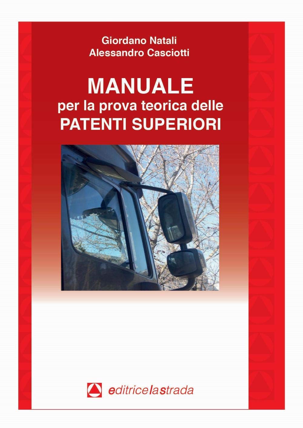 Manuale per la prova teorica delle patenti superiori Leisure, Home & Garden
