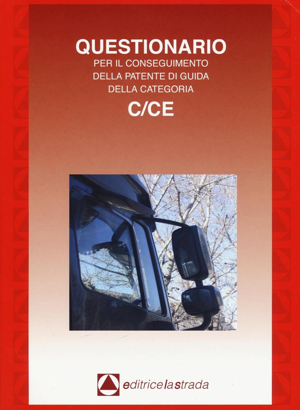 Questionario fac simile esame per il conseguimento della patente di guida categoria C/CE book
