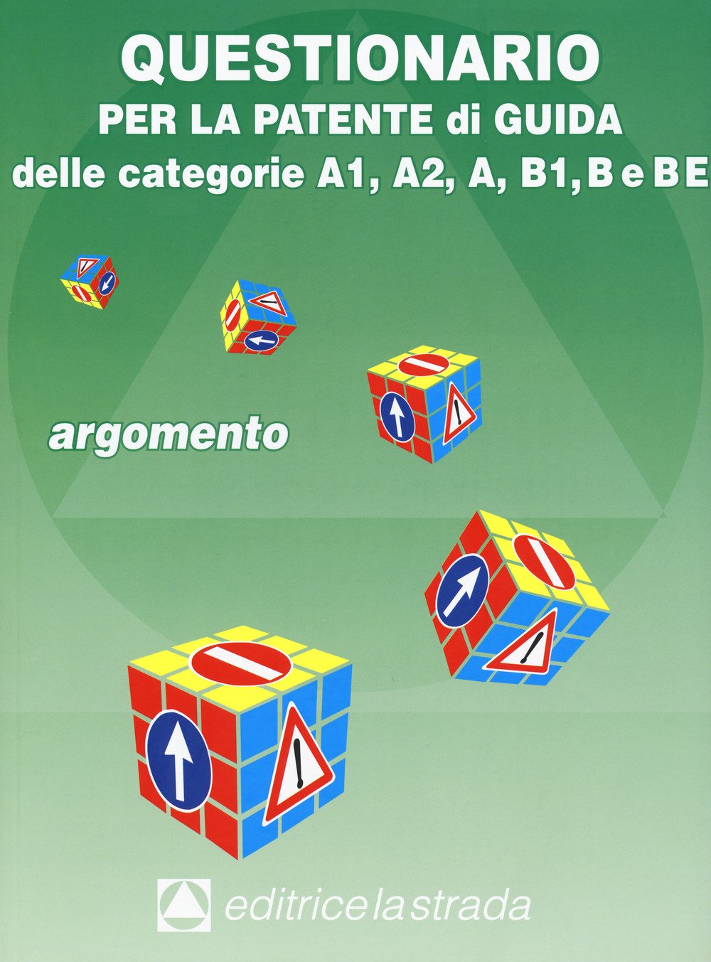 Questionario per la patente di guida delle categorie A1, A2, A, B1, B e BE. Argomento book