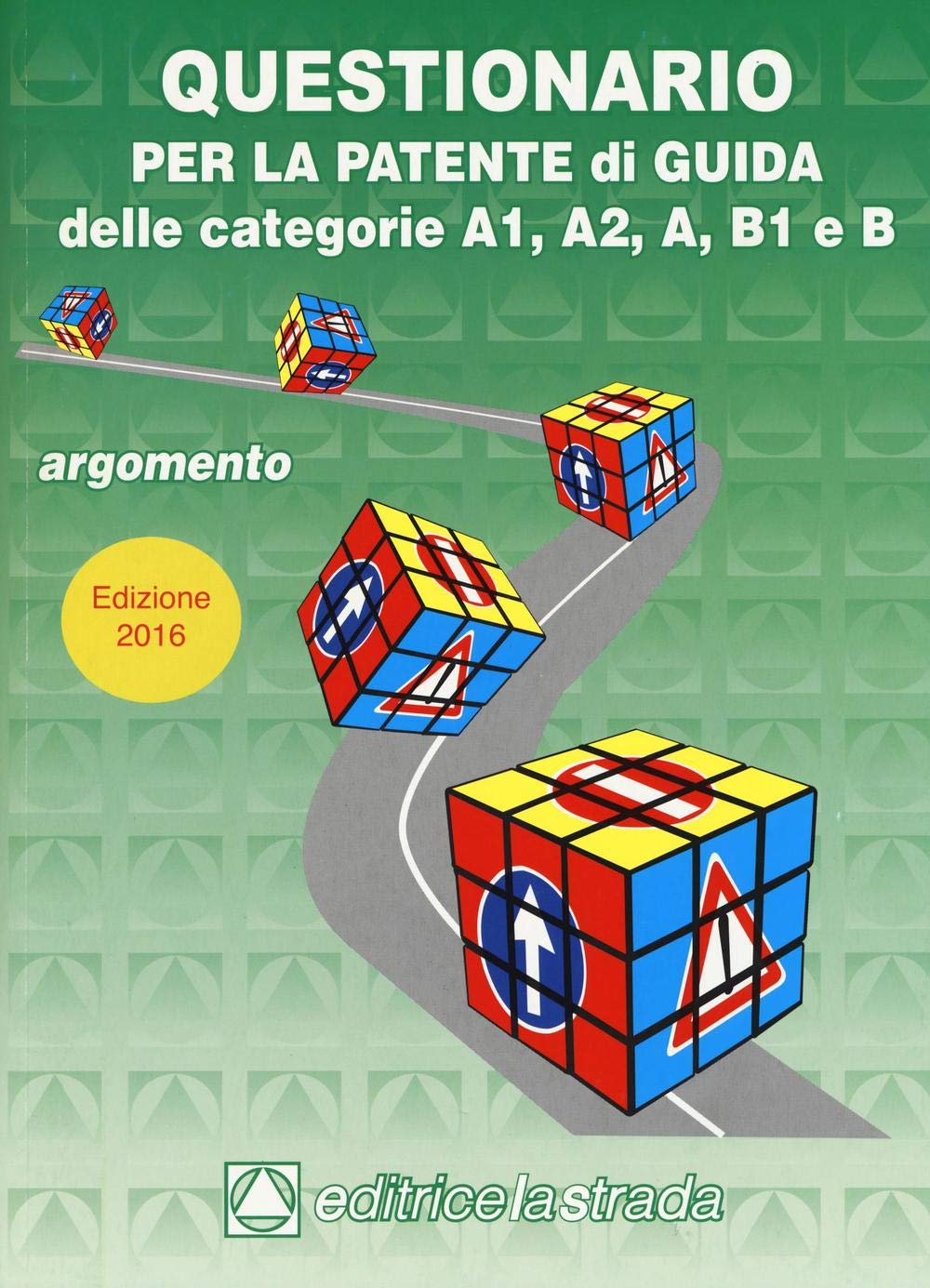 Questionario per la patente di guida delle categorie A1 A2 B1 e B book