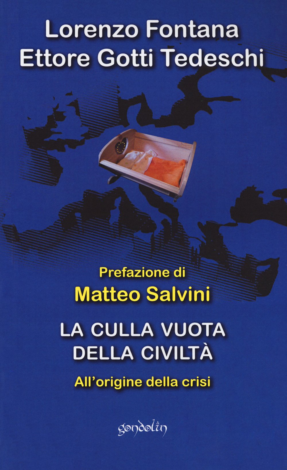 La culla vuota della civiltà. All'origine della crisi Politics & History