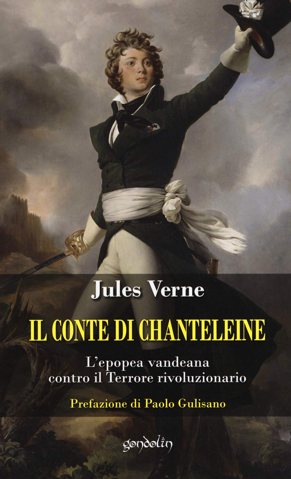 Il Conte di Chanteleine. L'epopea vandeana contro il terrore rivoluzionario book