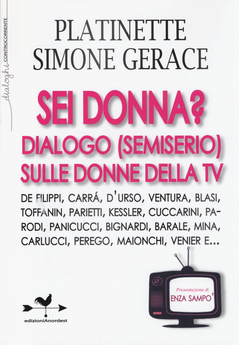 Sei donna? Dialogo (semiserio) sulle donne della Tv (Dialoghi controcorrente) Books