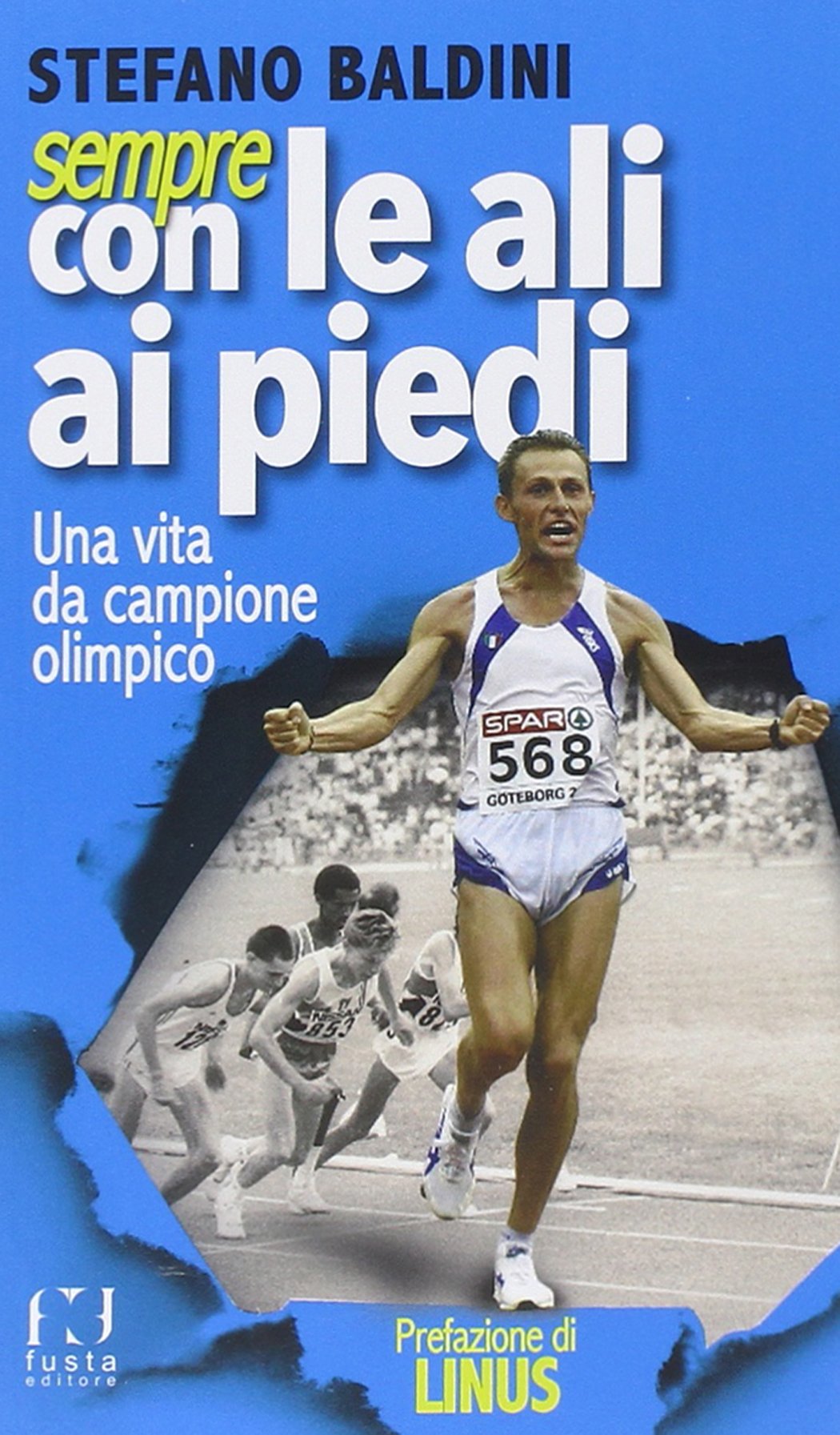 Sempre con le ali ai piedi. Una vita da campione olimpico book