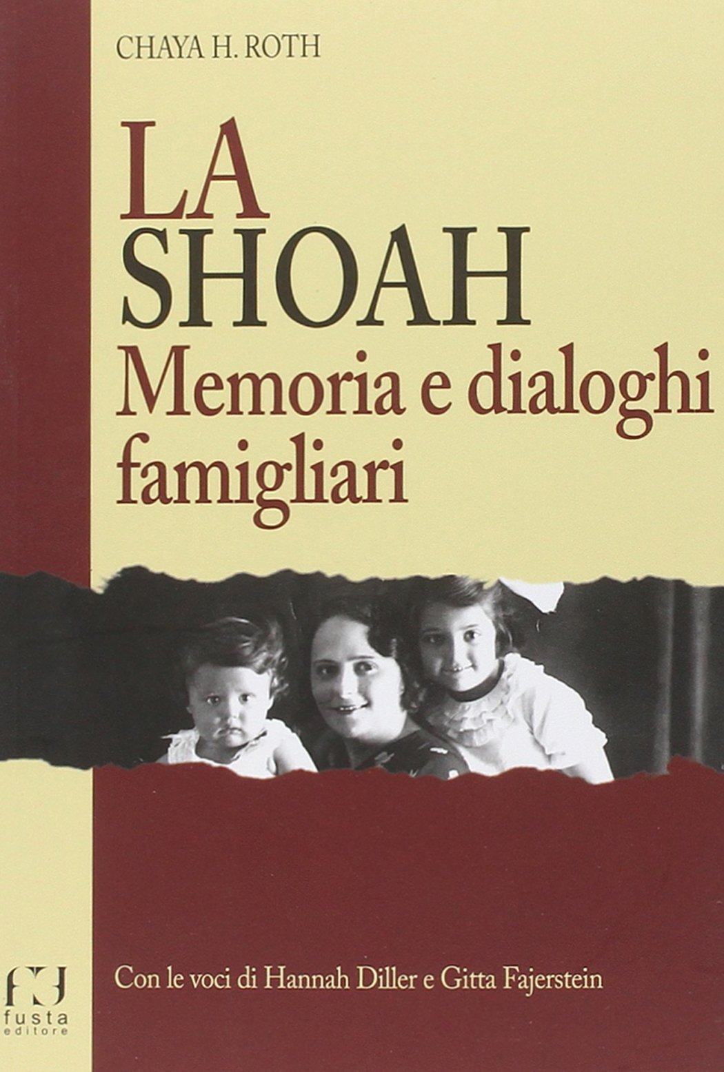 La Shoah. Memoria e dialoghi famigliari Memories