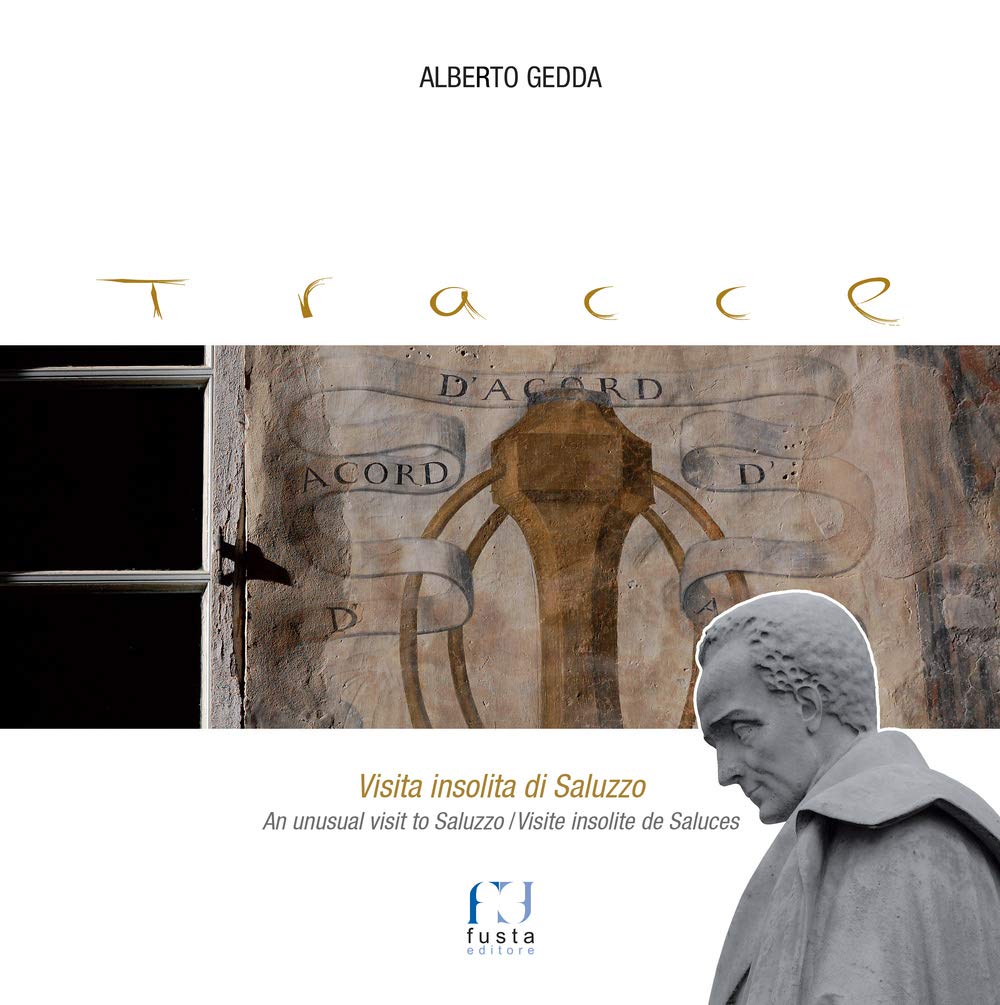 Tracce. Visita insolita di Saluzzo. Ediz. italiana, inglese e francese book