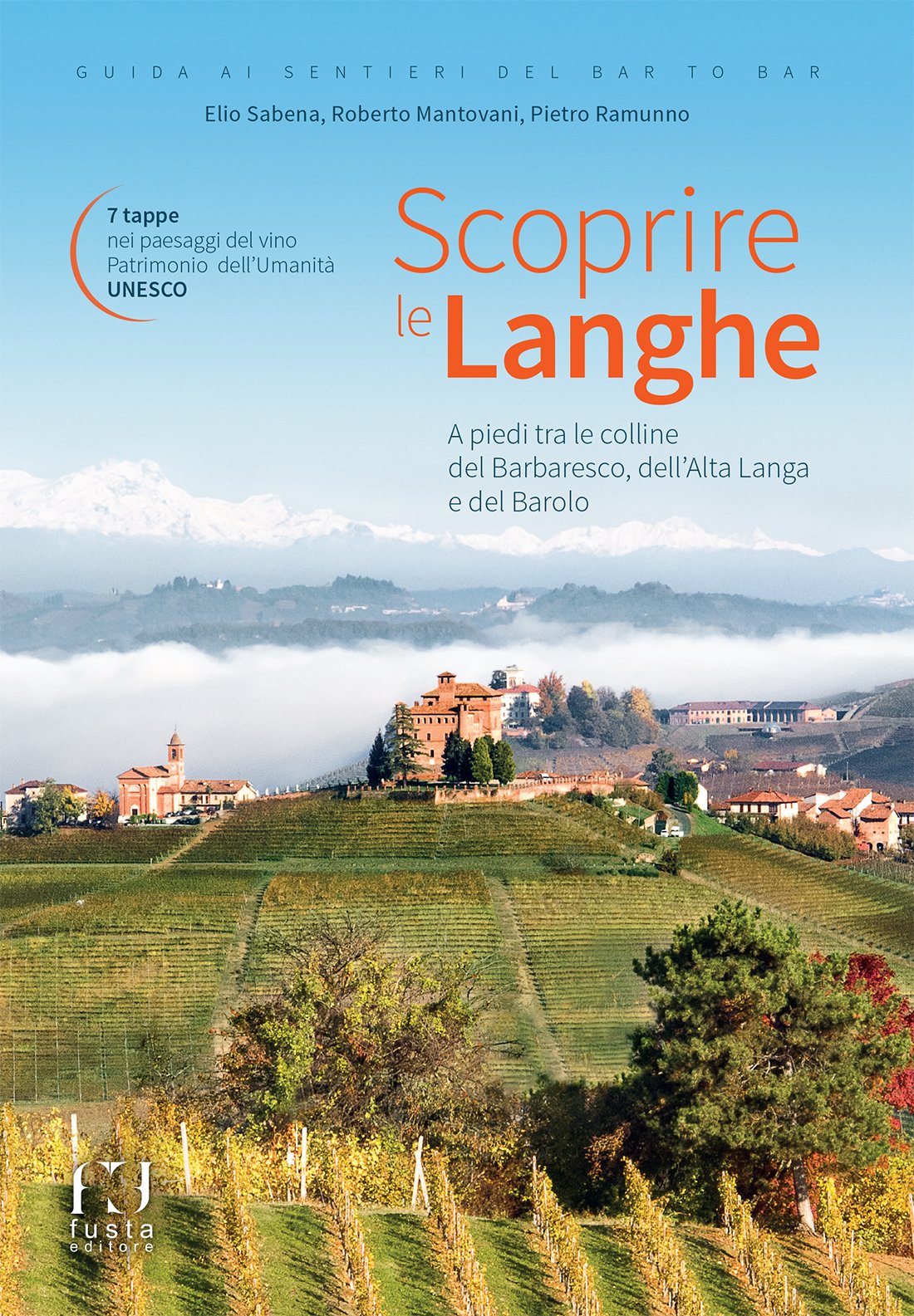 Scoprire le Langhe. A piedi tra le colline del Barbaresco, dell'Alta Langa e del Barolo Leisure, Home & Garden