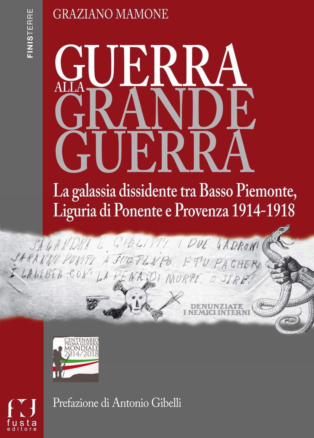 Guerra alla grande guerra. La galassia dissidente tra basso Piemonte, Liguria di ponente e Provenza 1914-1918 Politics & History