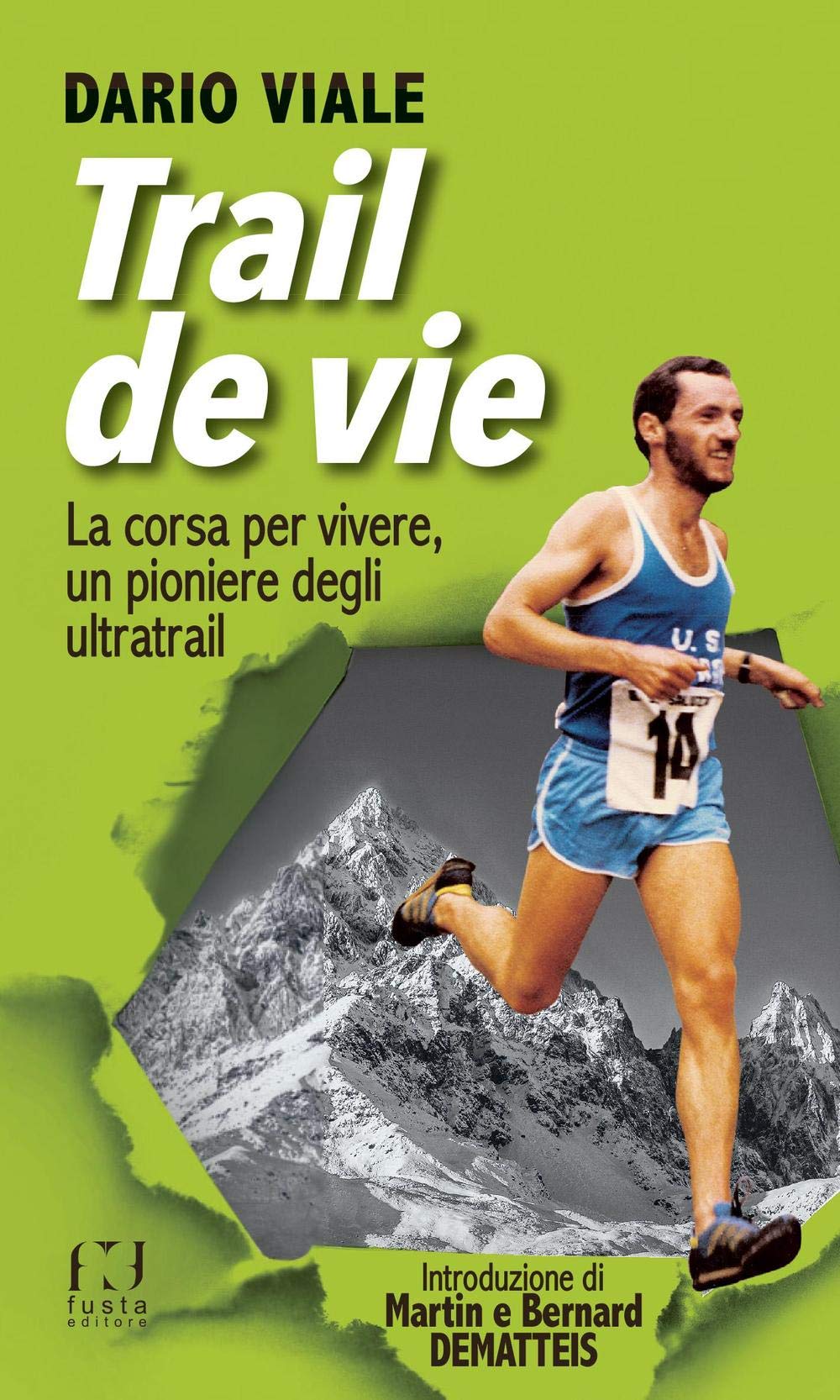 Trail de vie. La corsa per vivere, un pioniere degli ultratrail Sports