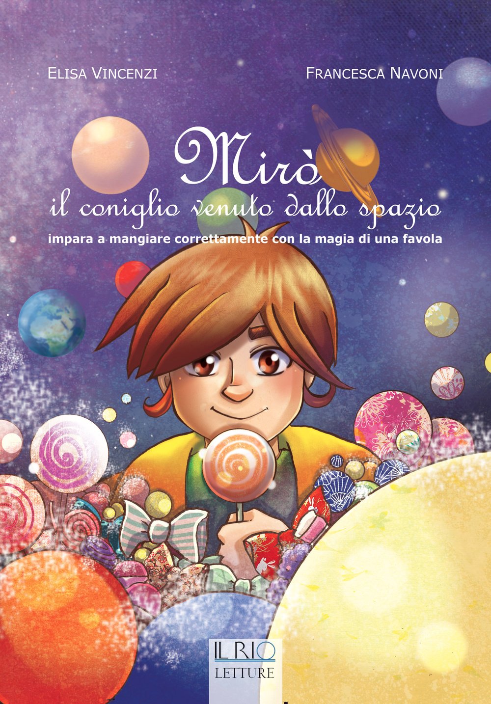 Mirò il coniglio vebuto dallo spazio. Impara a mangiare correttamente con la magia di una favola Non-fiction