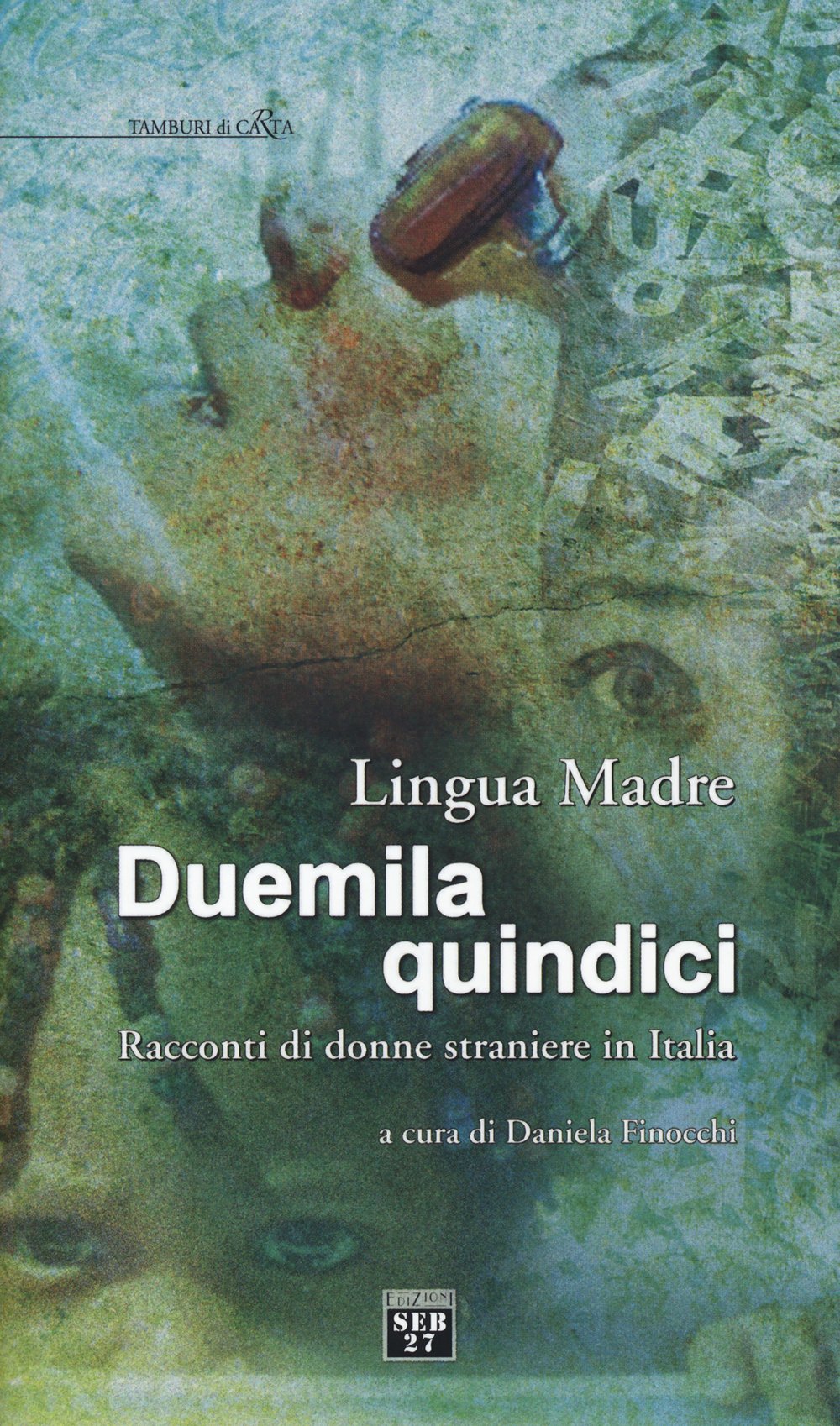 Lingua madre Duemilaquindici. Racconti di donne straniere in Italia book