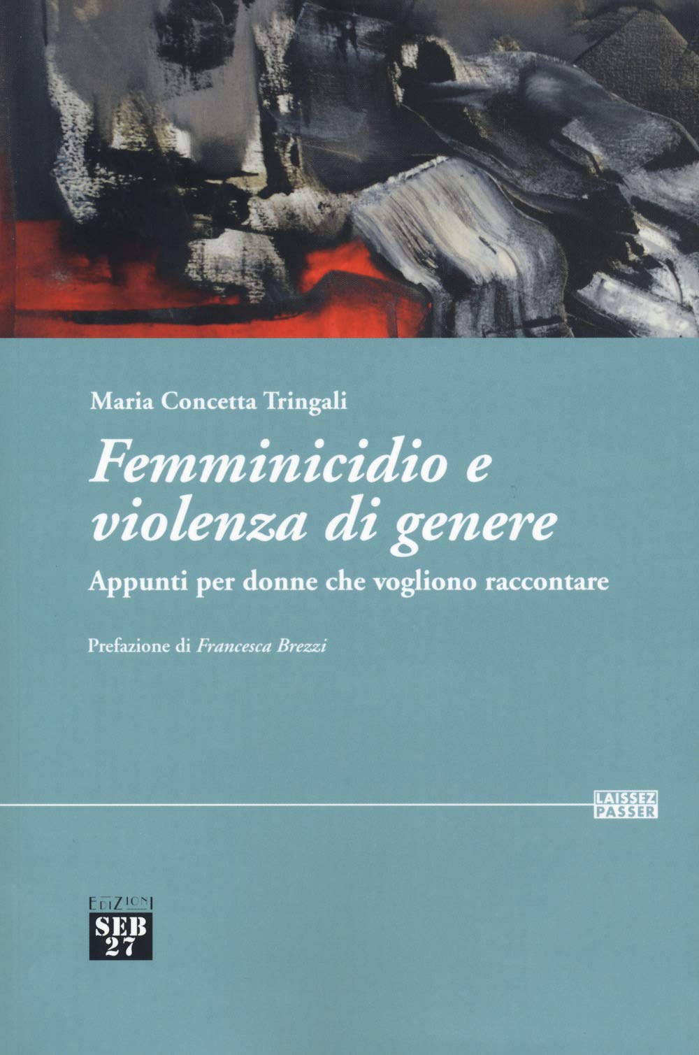 Femminicidio e violenza di genere. Appunti per donne che vogliono raccontare Psychology