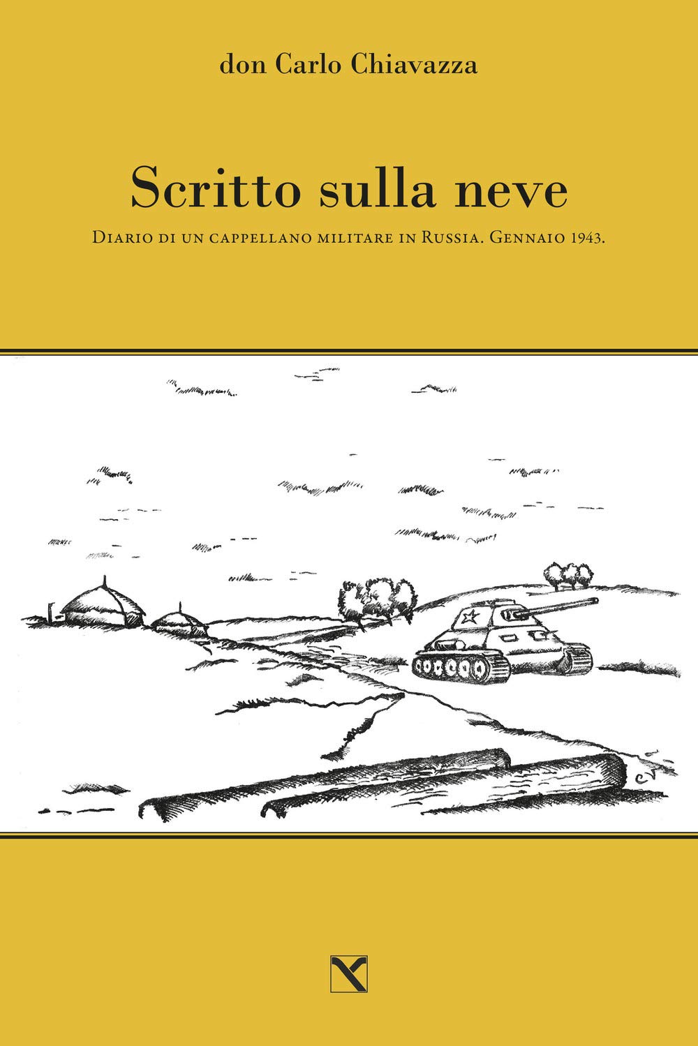 Scritto sulla neve. Diario di un cappellano militare in Russia. Gennaio 1943 book