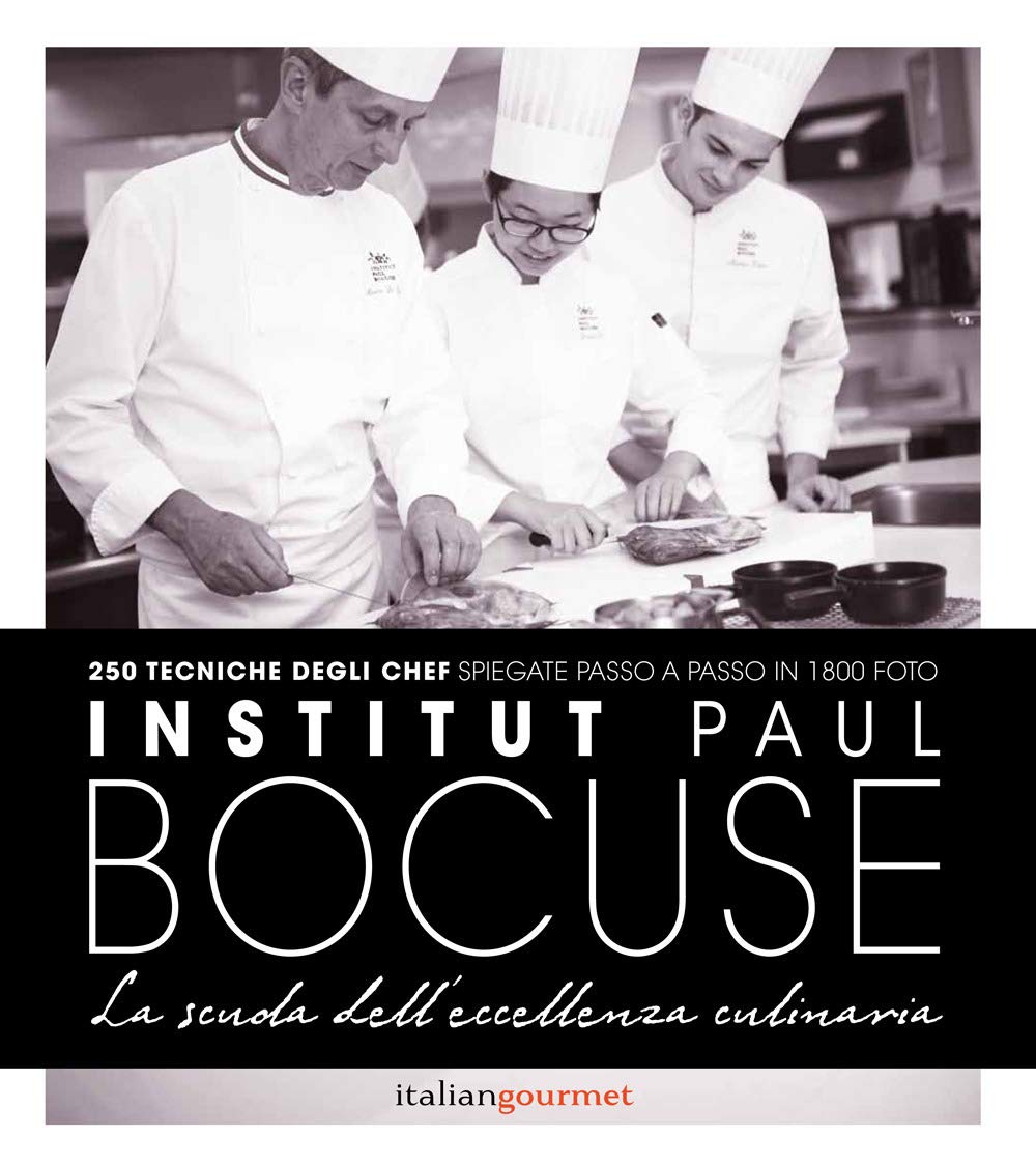 Institute Paul Bocuse. La scuola dell'eccellenza culinaria Leisure, Home & Garden