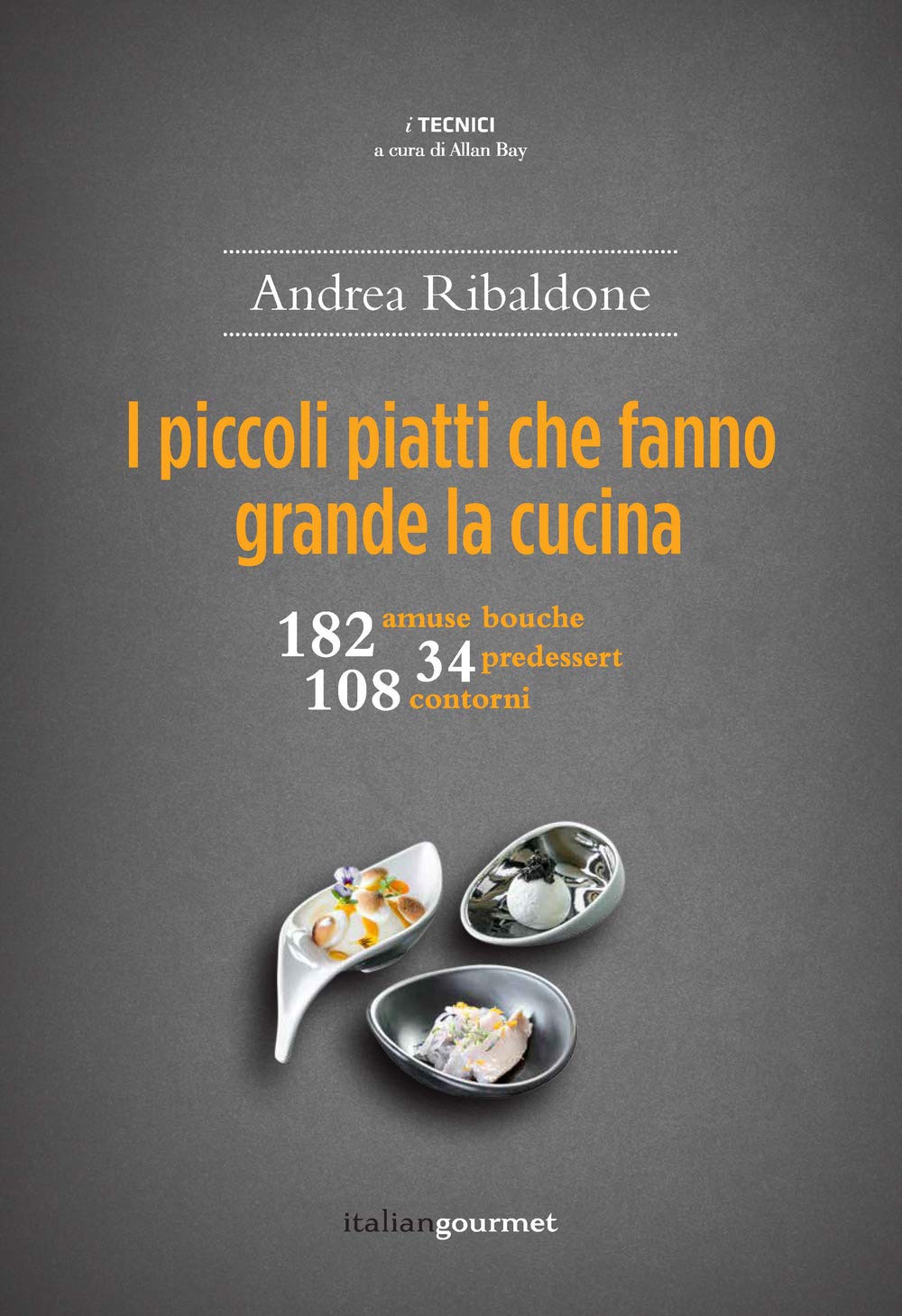 I piccoli piatti che fanno grande la cucina book