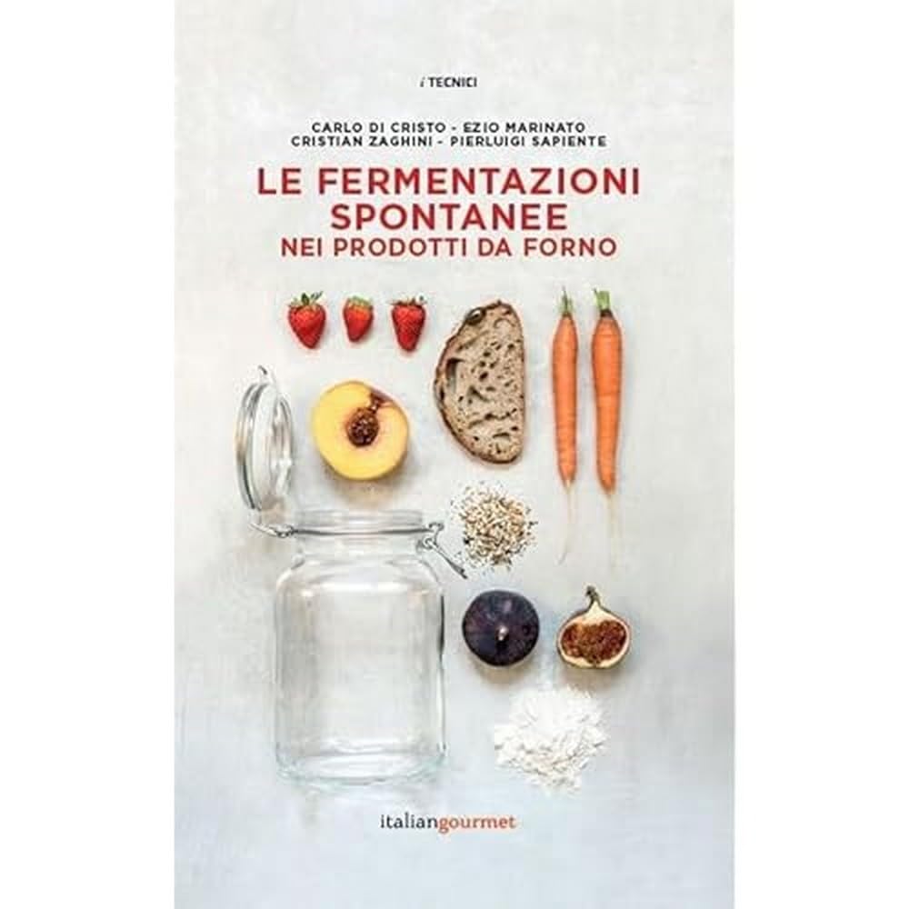 Le fermentazioni spontanee nei prodotti da forno Cooking & Enjoying