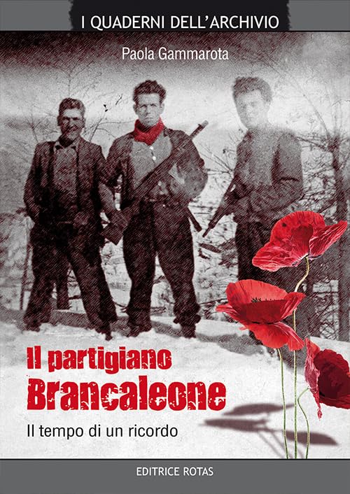 Il partigiano Brancaleone. Il tempo di un ricordo book