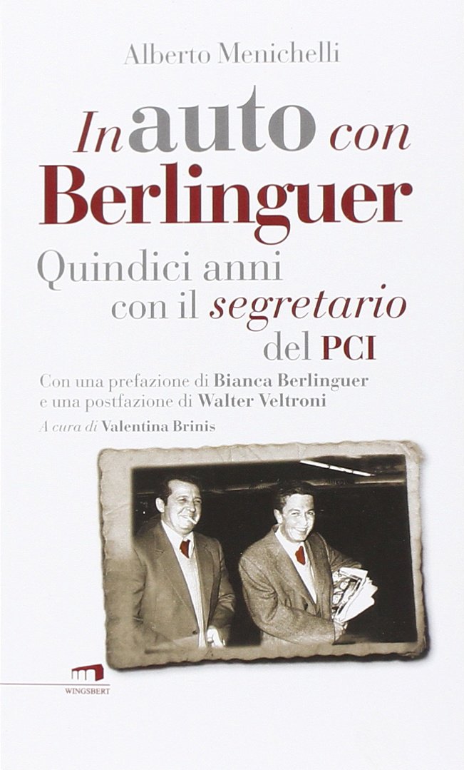 In auto con Berlinguer. Quindici anni con il segretario del PCI book
