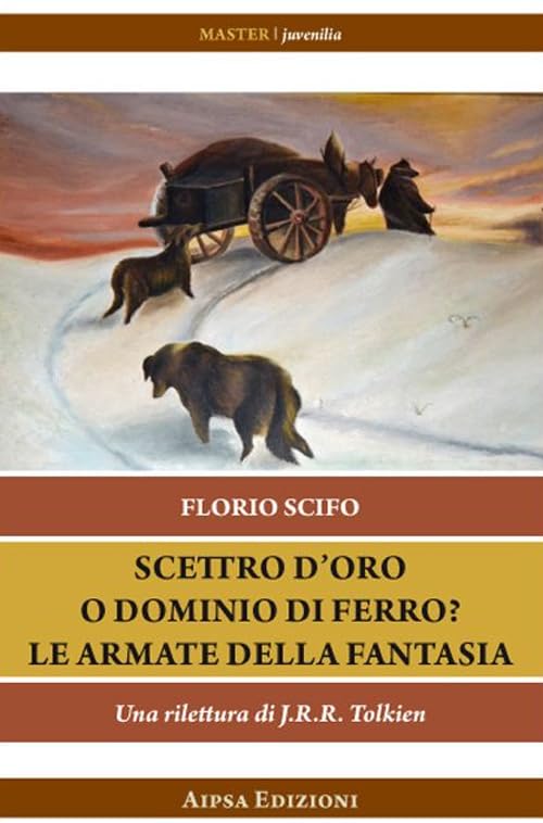 Scettro d'oro o dominio di ferro? Le armate della fantasia. Una rilettura di J.R.R. Tolkien Contemporary literature Books