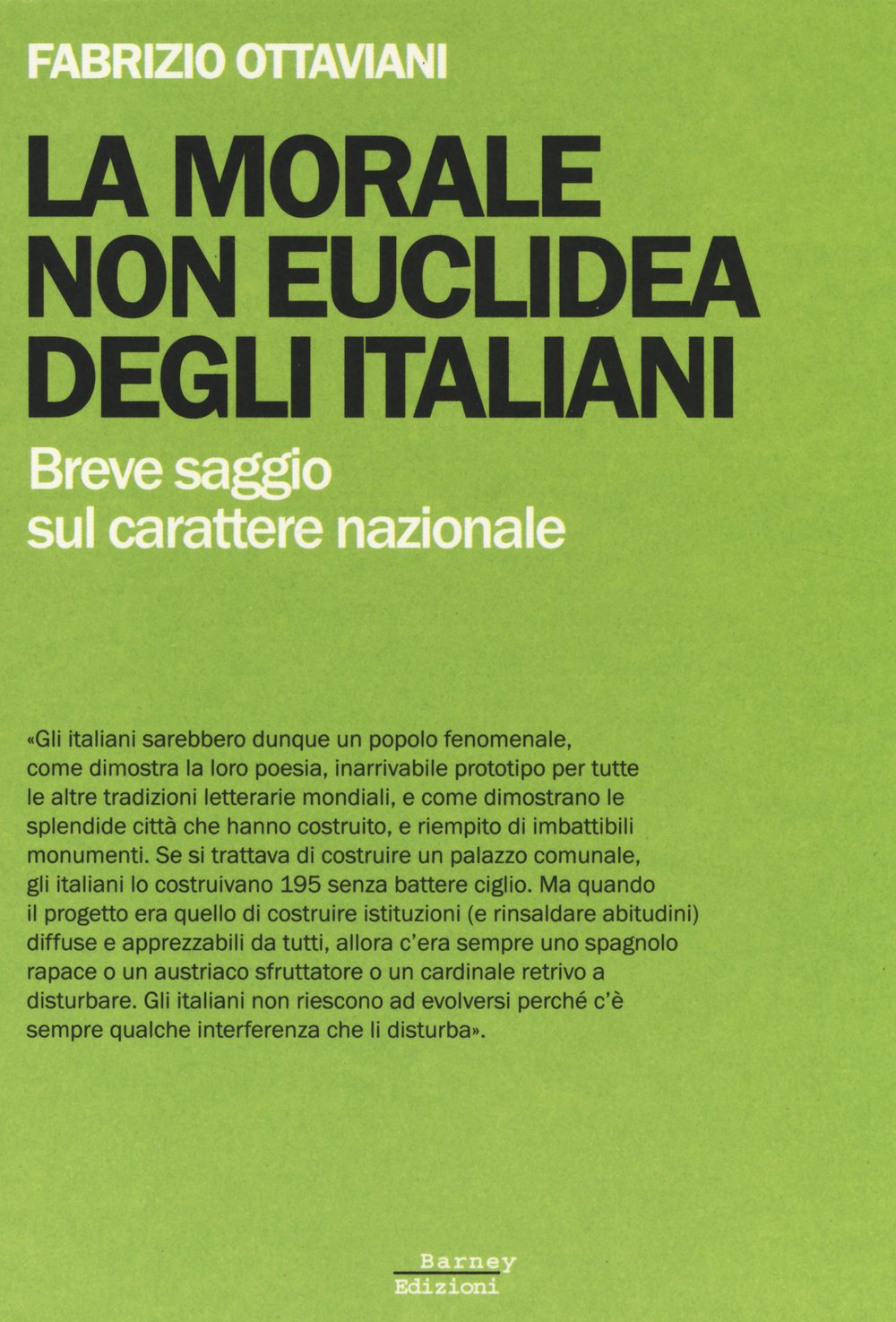 La morale non euclidea degli italiani. Breve saggio sul carattere nazionale book
