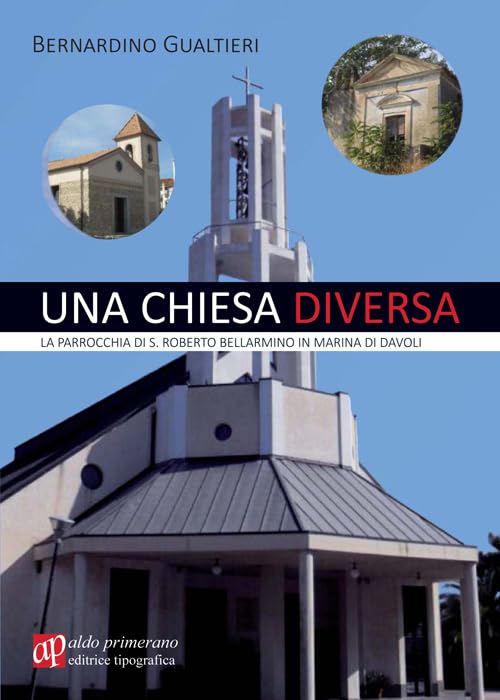 Una chiesa diversa. La parrocchia di S. Roberto Bellarmino in Marina di Davoli (Scrittori per passione) Architecture