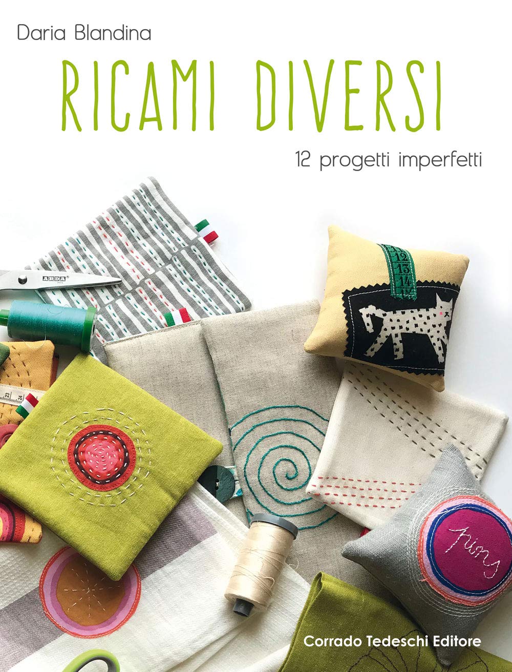 Ricami diversi. 12 progetti imperfetti Hobbies & Crafts