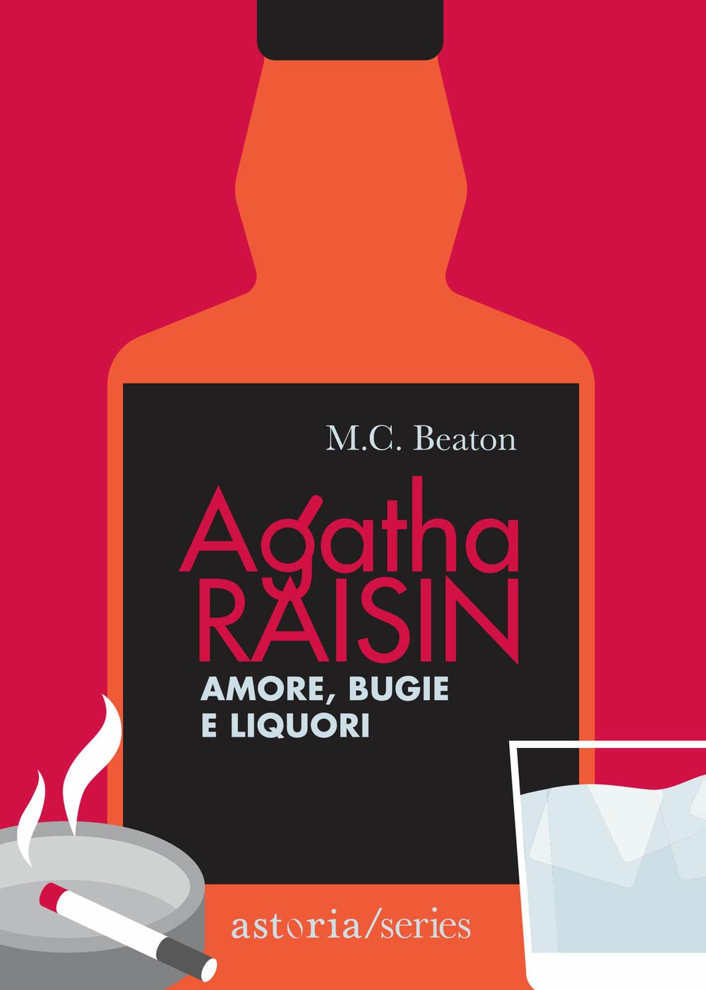 Amore, bugie e liquori. Agatha Raisin book