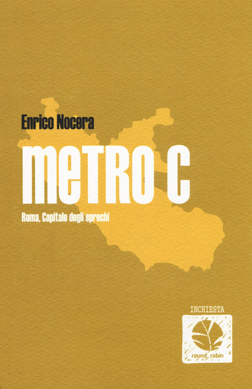 Metro C. Roma, capitale degli sprechi Books