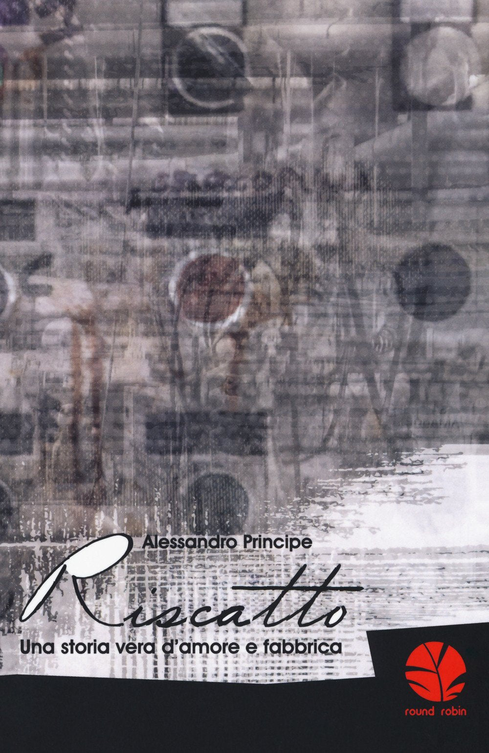 Riscatto. Una storia vera d'amore e fabbrica book