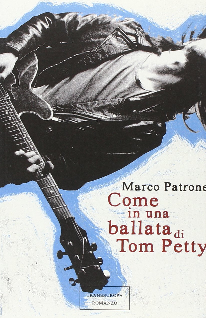 Come in una ballata di Tom Petty (Narratori delle riserve) Contemporary literature